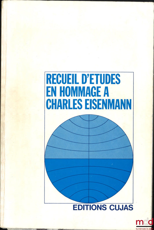[Eisenmann Miscellany] – COLLECTION OF STUDIES IN HOMAGE TO CHARLES EISENMANN, Foreword by Marcel Waline