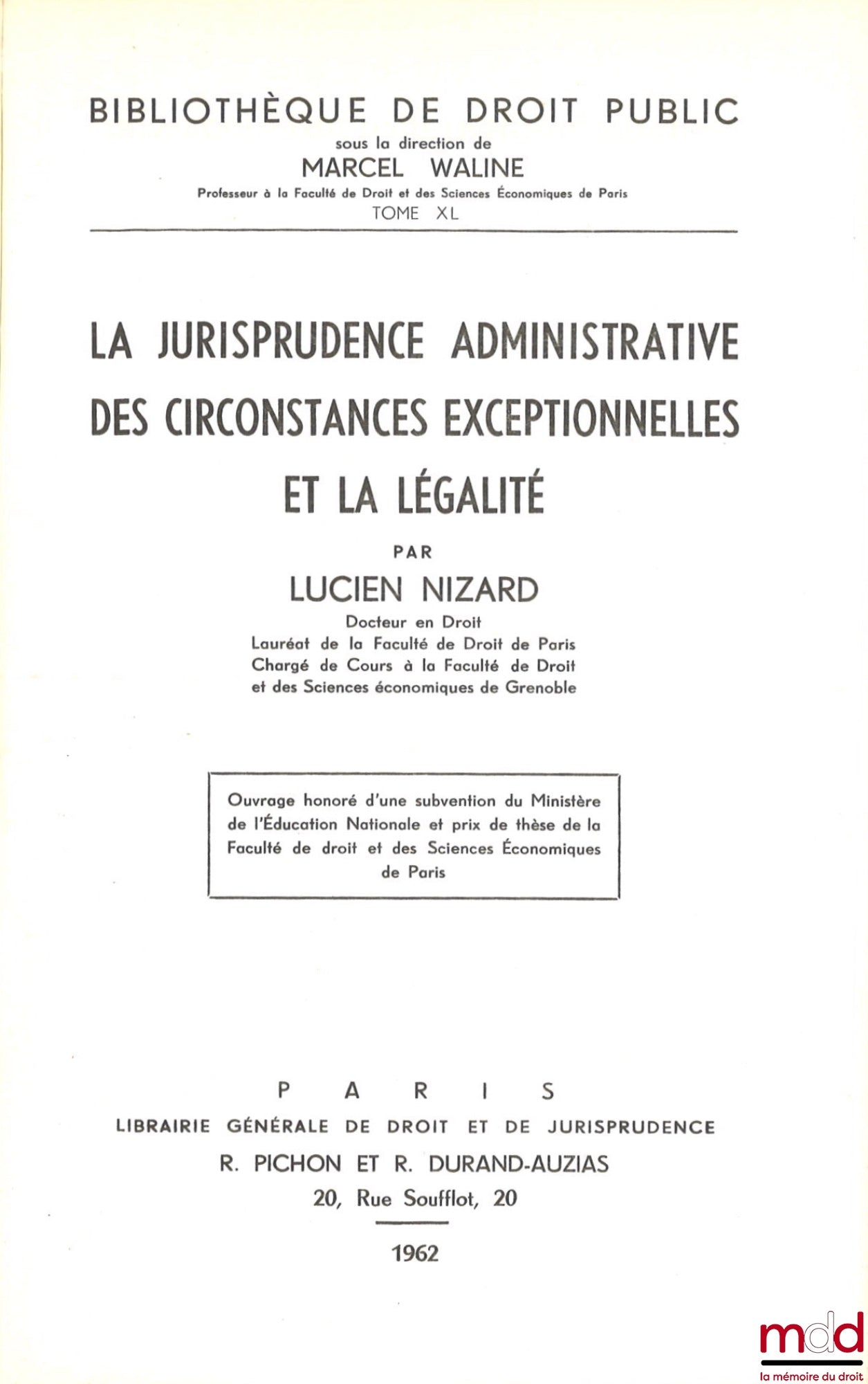 NIZARD (Lucien) – ADMINISTRATIVE CASE LAW ON EXCEPTIONAL CIRCUMSTANCES AND LEGALITY, Public Law Library, vol. XL