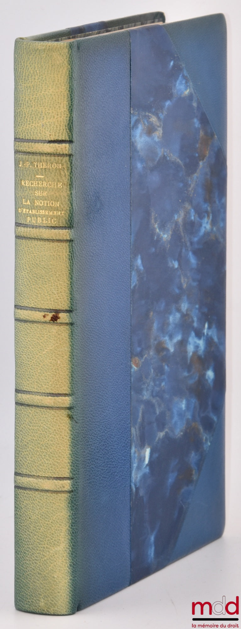 THÉRON (Jean-Pierre) – RESEARCH ON THE CONCEPT OF PUBLIC ESTABLISHMENT, Preface by Jean-Arnaud Mazères, Bibl. of public law, t. CXXIII