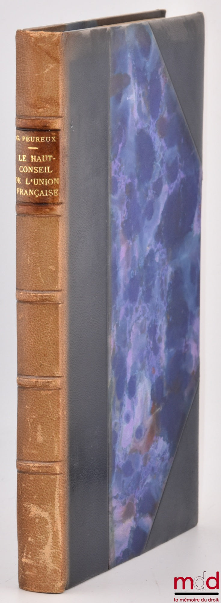 PEUREUX (Gérard) – THE HIGH COUNCIL OF THE FRENCH UNION, Its constitution and its work (1946-1958) with the publication of unpublished documents and an appendix on the Executive Council of the Community, Preface by P. Lampué, Public Law Library, vol. XXIV