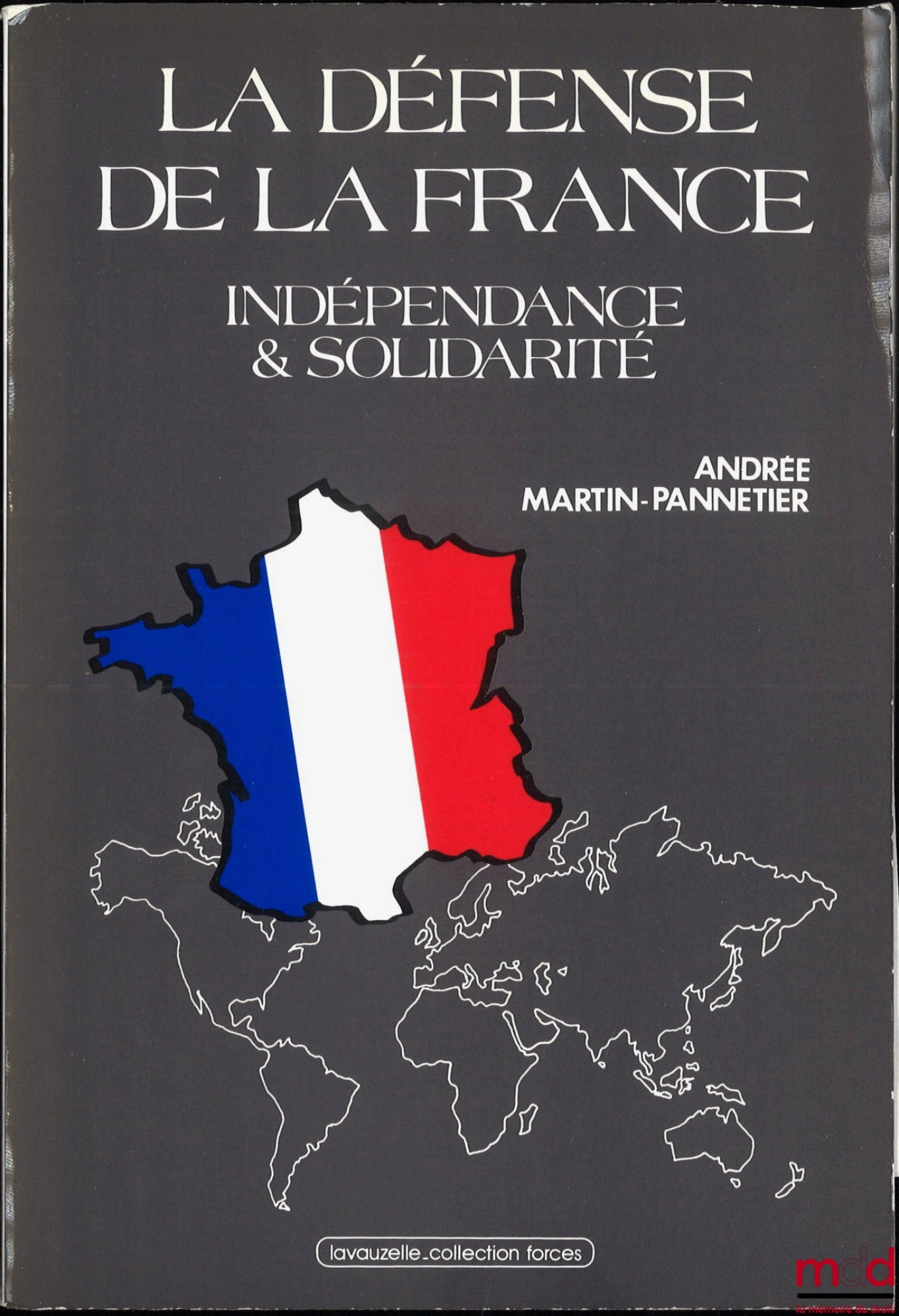 MARTIN-PANNETIER (Andrée) – THE DEFENSE OF FRANCE, Independence & Solidarity