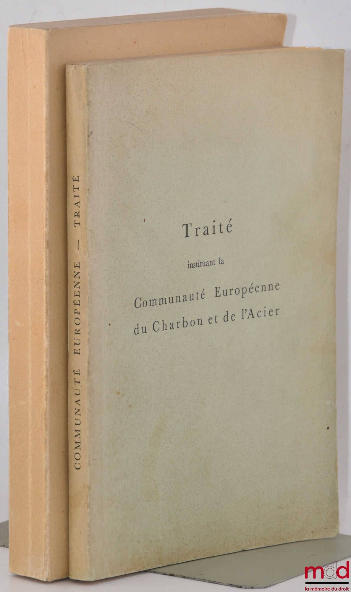 [ECSC] – TREATY ESTABLISHING THE EUROPEAN COAL AND STEEL COMMUNITY; TREATY ESTABLISHING THE EUROPEAN ECONOMIC COMMUNITY AND ANNEXED DOCUMENTS