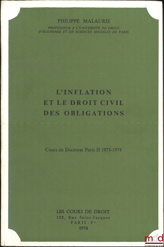 MALAURIE (Philippe) – INFLATION AND THE CIVIL LAW OF OBLIGATIONS, doctoral course Paris II 1973-1974