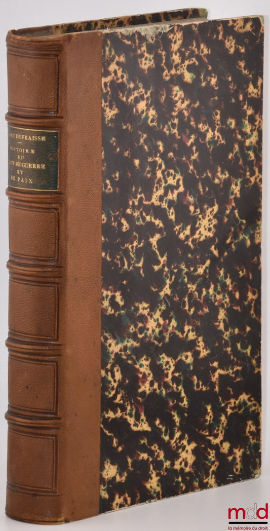 DUFRAISSE (Marc) – HISTORY OF THE LAW OF WAR AND PEACE FROM 1789 TO 1815