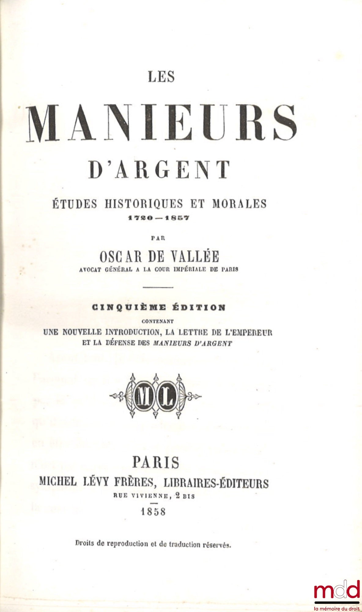 VALLÉE (Oscar de) – LES MANIEURS D’ARGENT, Études historiques et morales, 1720-1857, 5e éd. contenant une nouvelle introduction, la lettre de l’Empereur et la défense des manieurs d’argent