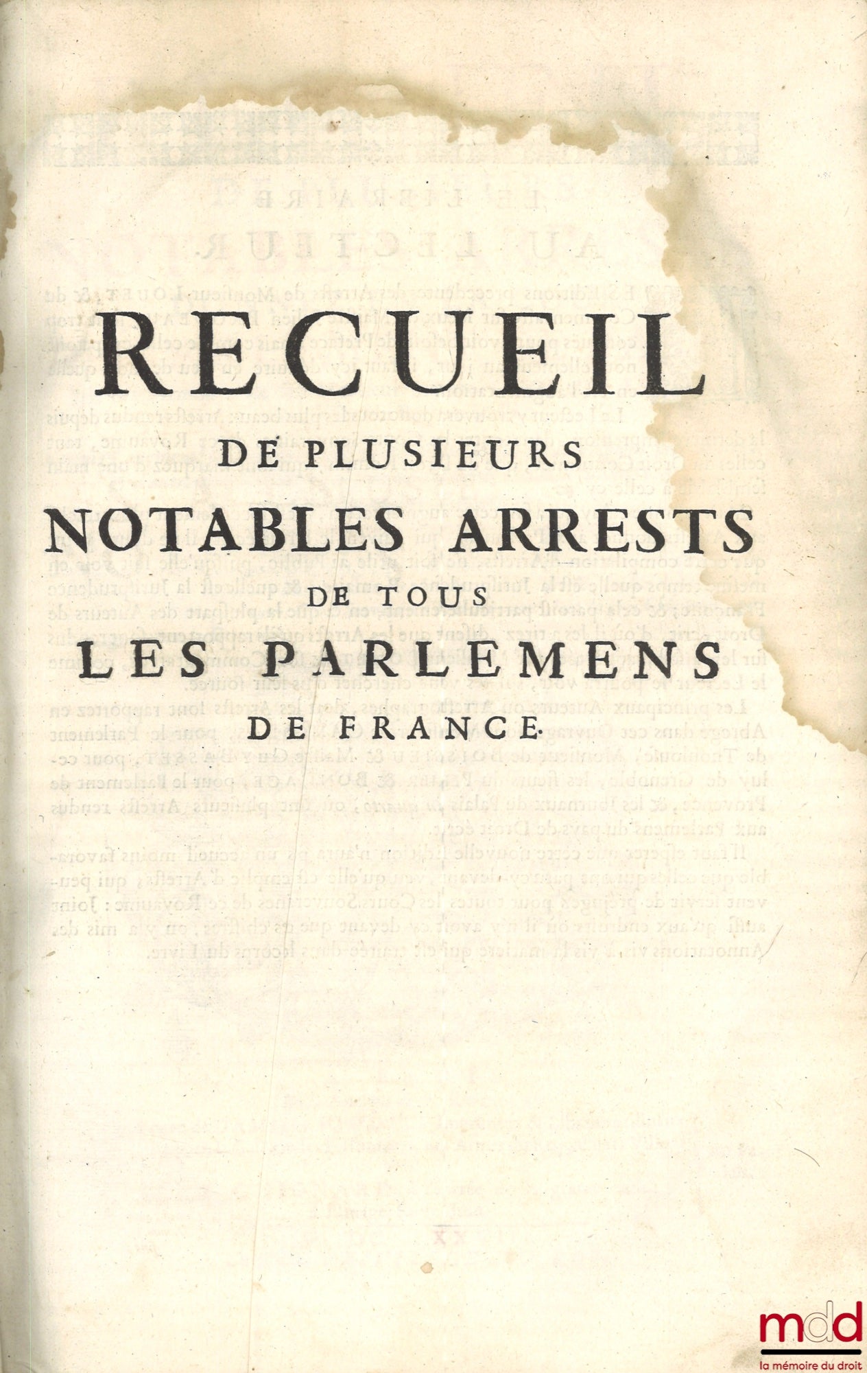 LOUET (Georges), [par BRODEAU (Julien)] – RECUEIL DE PLUSIEURS NOTABLES ARRÊTS, DONNEZ EN LA COUR DE PARLEMENT DE PARIS, Pris des Mémoires de feu Mons. Maistre Georges Louet, Conseiller du Roy en icelle. Revu & augmenté de plusieurs Arrêts intervenus depu