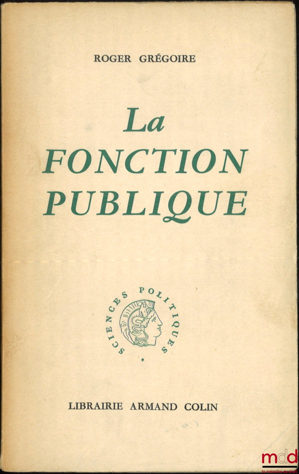 GRÉGOIRE (Roger) – THE CIVIL SERVICE, Preface by Louis Camus