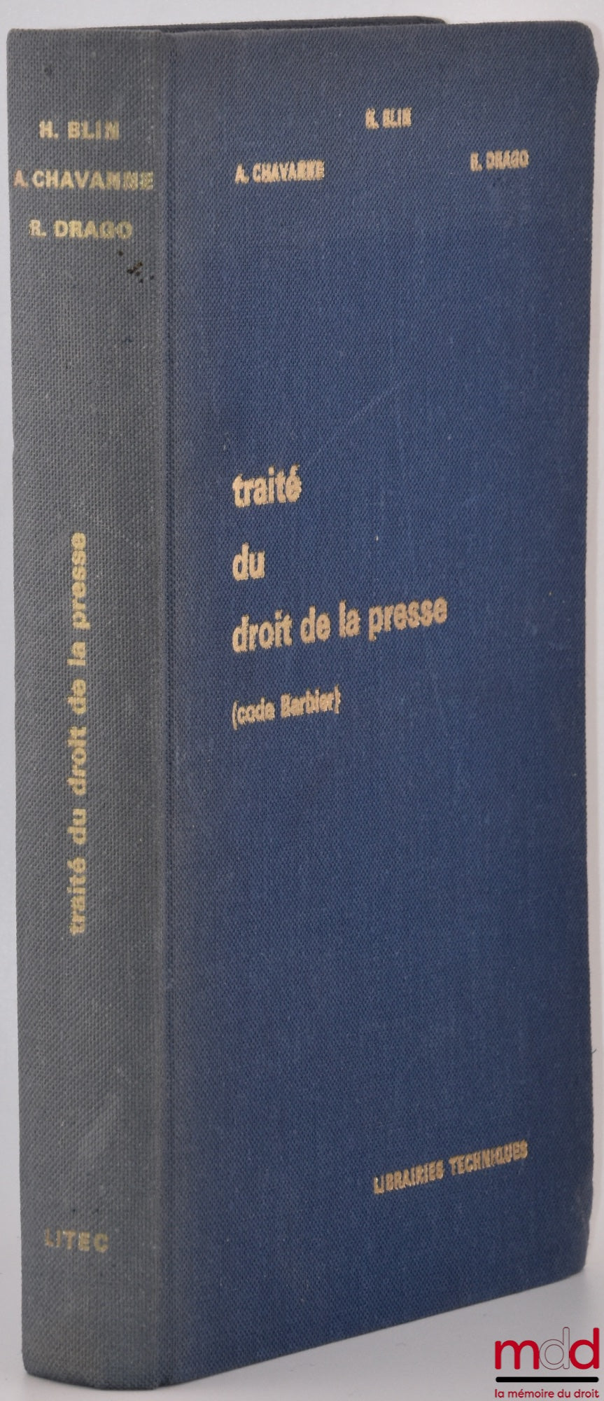 BLIN (Henri), CHAVANNE (Albert) and DRAGO (Roland) – TREATISE ON PRESS LAW (Barbier's former press code)