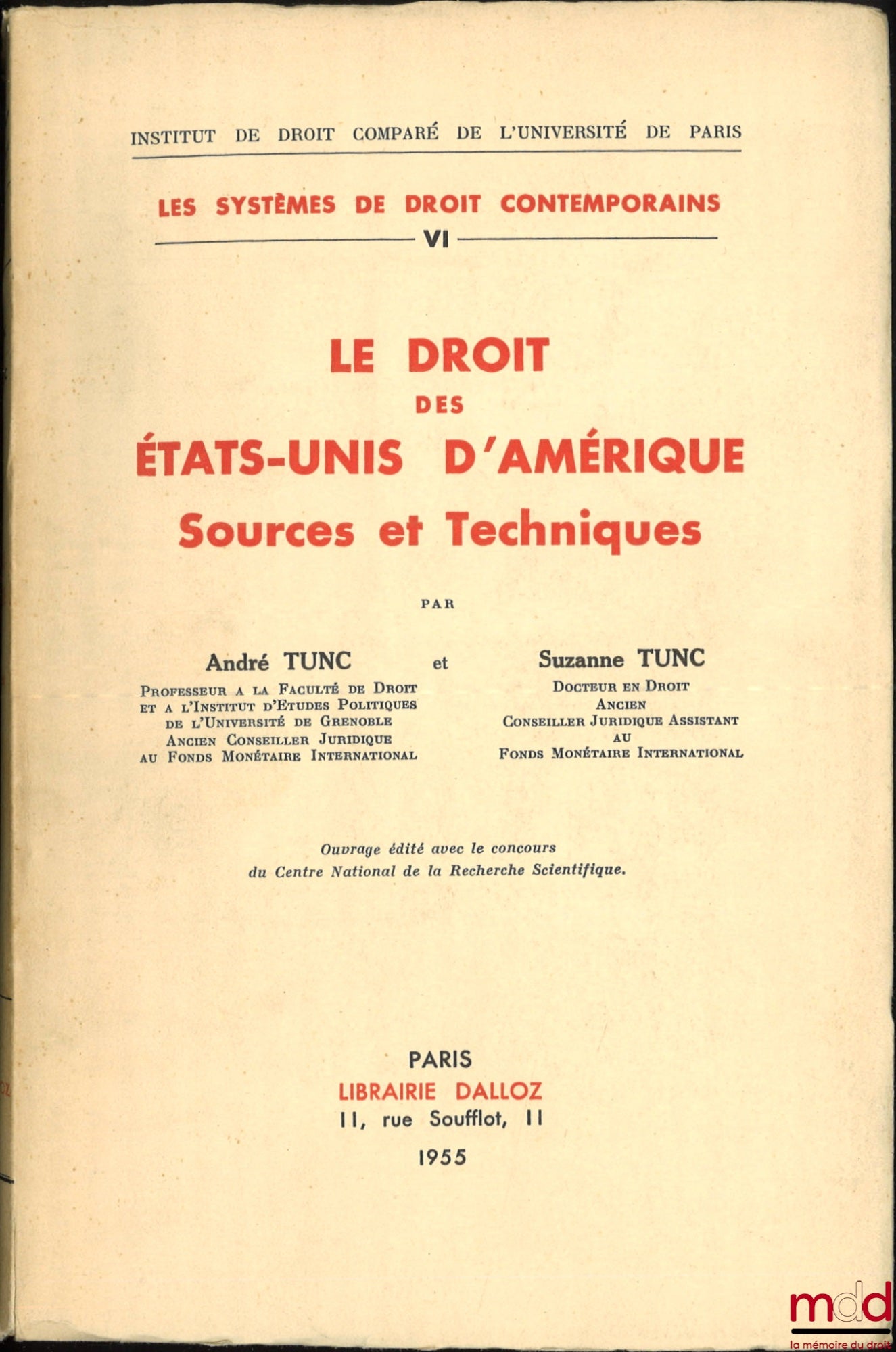 TUNC (André and Suzanne) – THE LAW OF THE UNITED STATES OF AMERICA, Sources and Techniques, coll. Institute of Comparative Law of the University of Paris, Contemporary Legal Systems, vol. VI