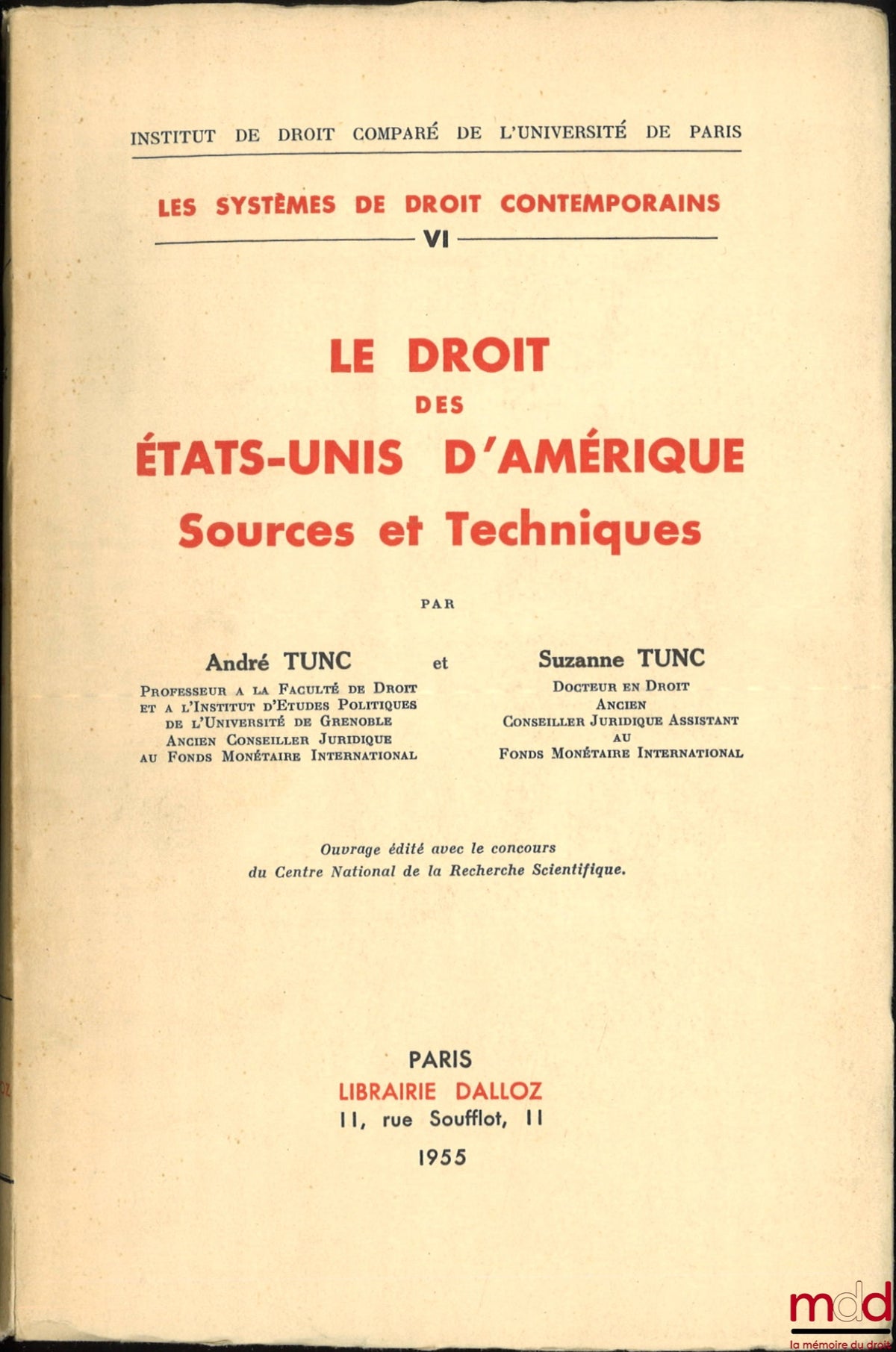 TUNC (André and Suzanne) – THE LAW OF THE UNITED STATES OF AMERICA, Sources and Techniques, coll. Institute of Comparative Law of the University of Paris, Contemporary Legal Systems, vol. VI