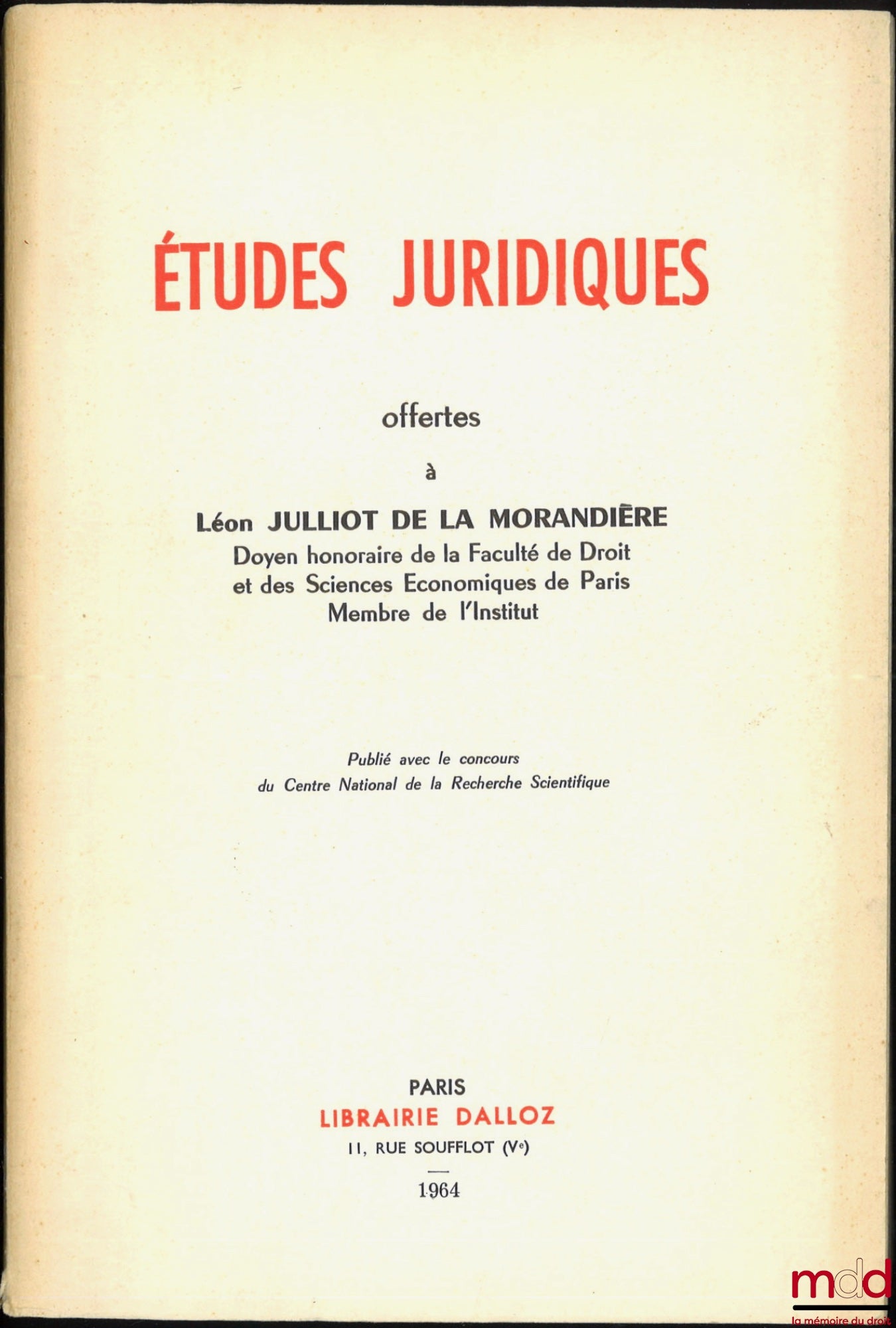 [Julliot de la Morandière Miscellany] – LEGAL STUDIES OFFERED TO JULLIOT DE LA MORANDIÈRE, Preface by Georges Vedel