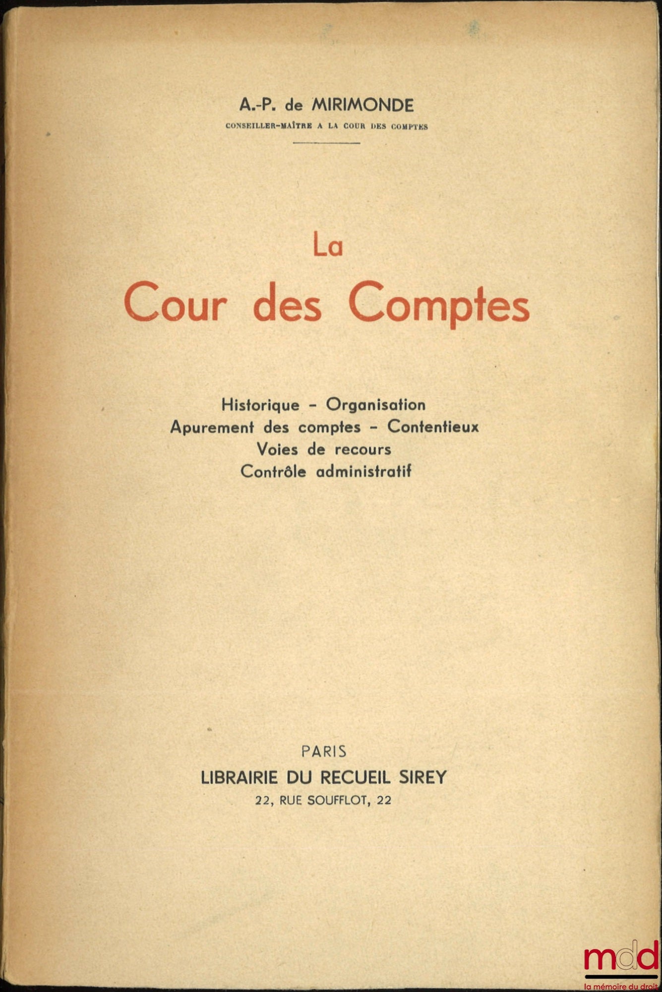 MIRIMONDE (Albert Pomme de) – THE COURT OF AUDITORS, History - Organization - Auditing - Litigation - Appeals - Administrative Control