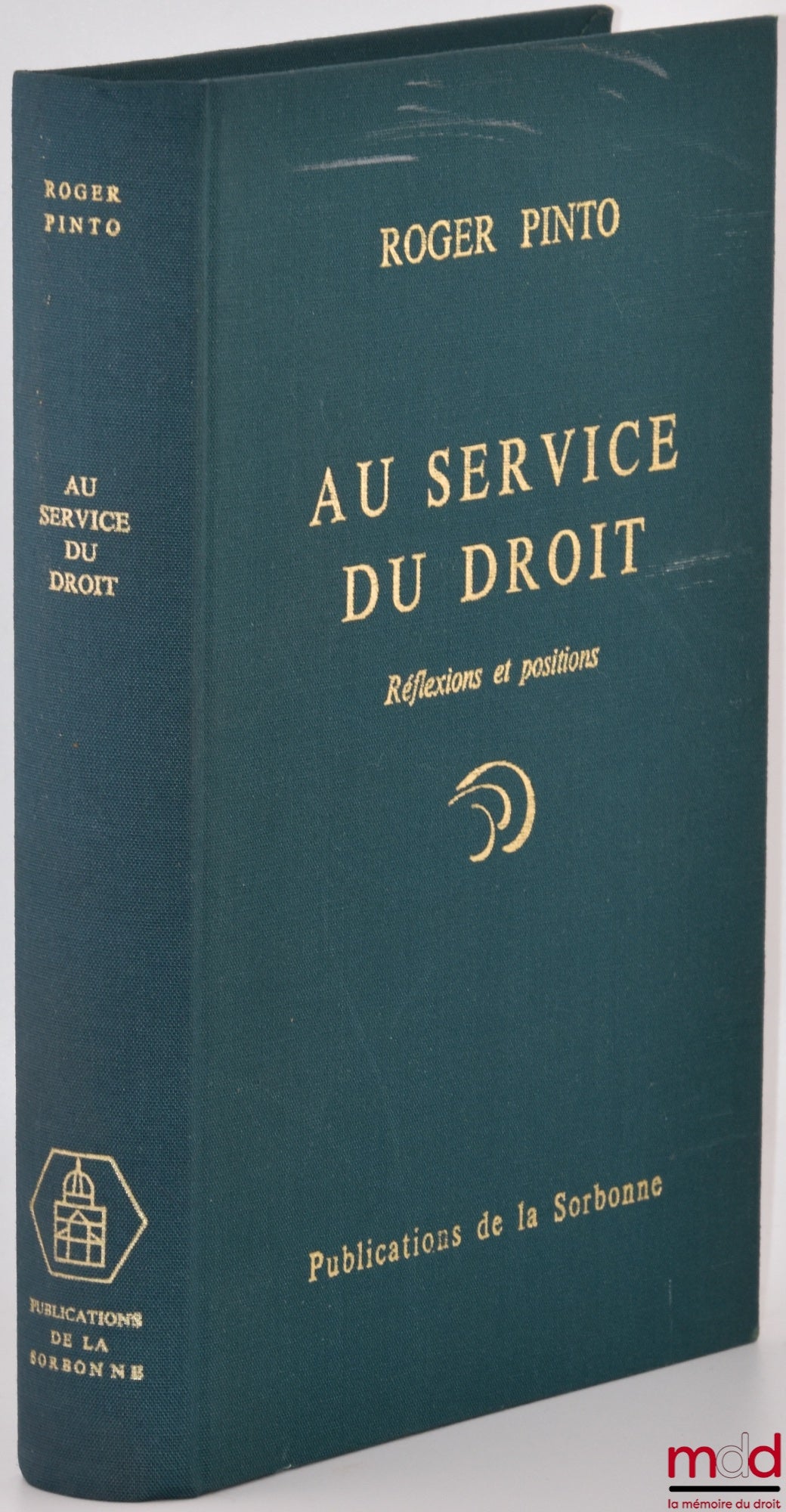 [Mélanges Pinto] – ROGER PINTO, AU SERVICE DU DROIT. Réflexions et Positions (1936-1982). Universalité et diversité du phénomène juridique – La crise du droit public interne et international – Les fins du droit : droits de l’homme et droits des peuples. T