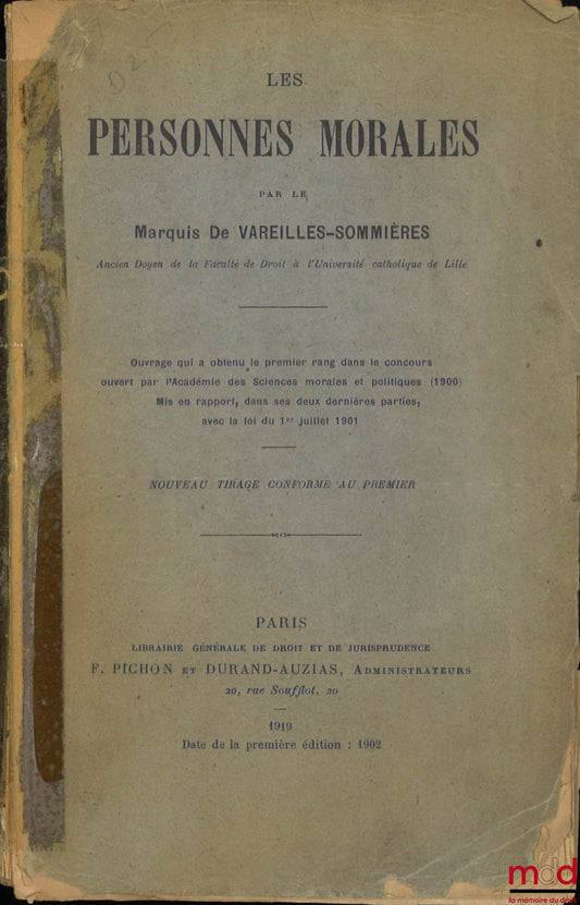 VAREILLES-SOMMIÈRES (Marie-Gabriel-André de la Broüe, Viscount of) – LEGAL ENTITIES, new printing conforming to the first