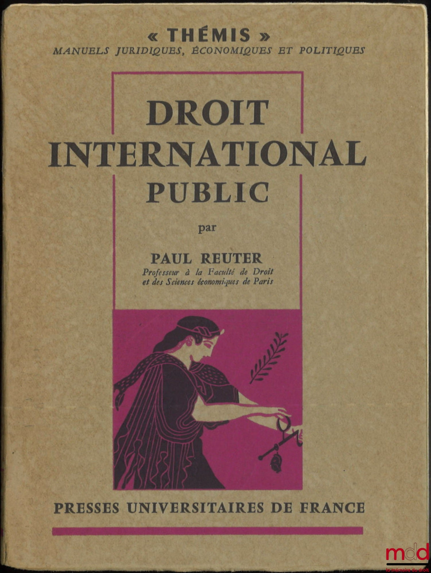 REUTER (Paul) – PUBLIC INTERNATIONAL LAW, Thémis collection, Legal, Economic and Political Handbooks series