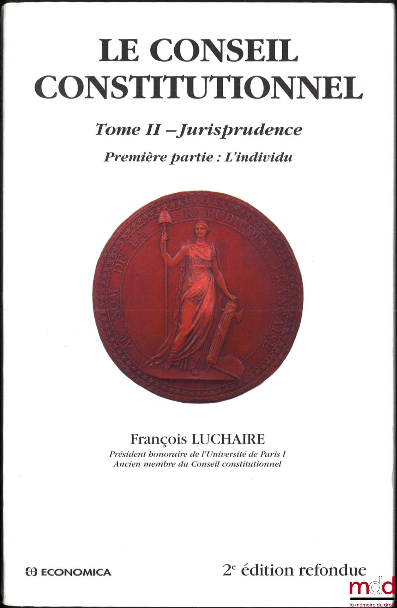 LUCHAIRE (François) – LE CONSEIL CONSTITUTIONNEL, t. I : 1re éd., t. II et III : 2e éd. refondue