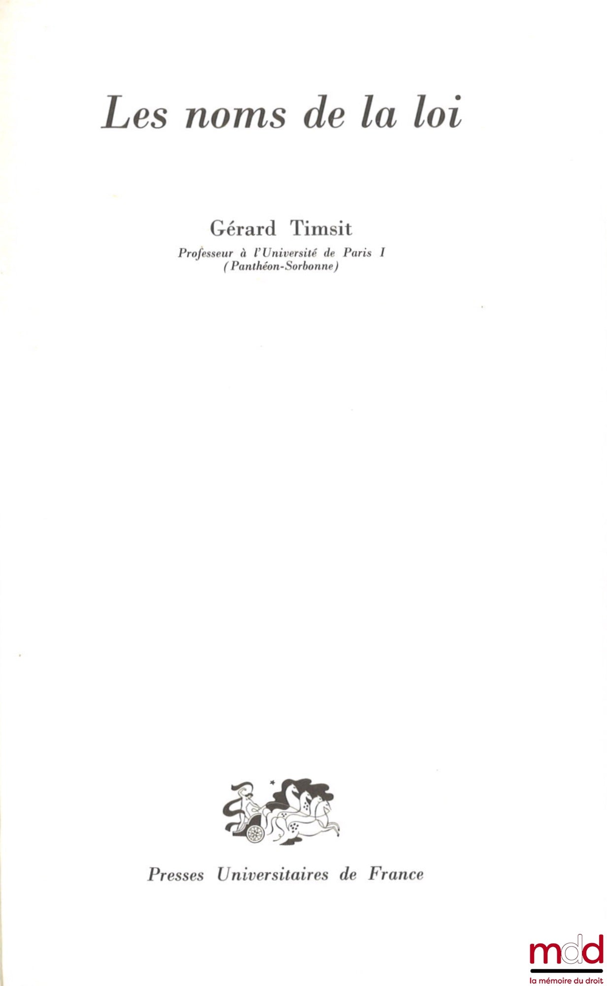 TIMSIT (Gérard) – THE NAMES OF THE LAW, coll. The Paths of Law