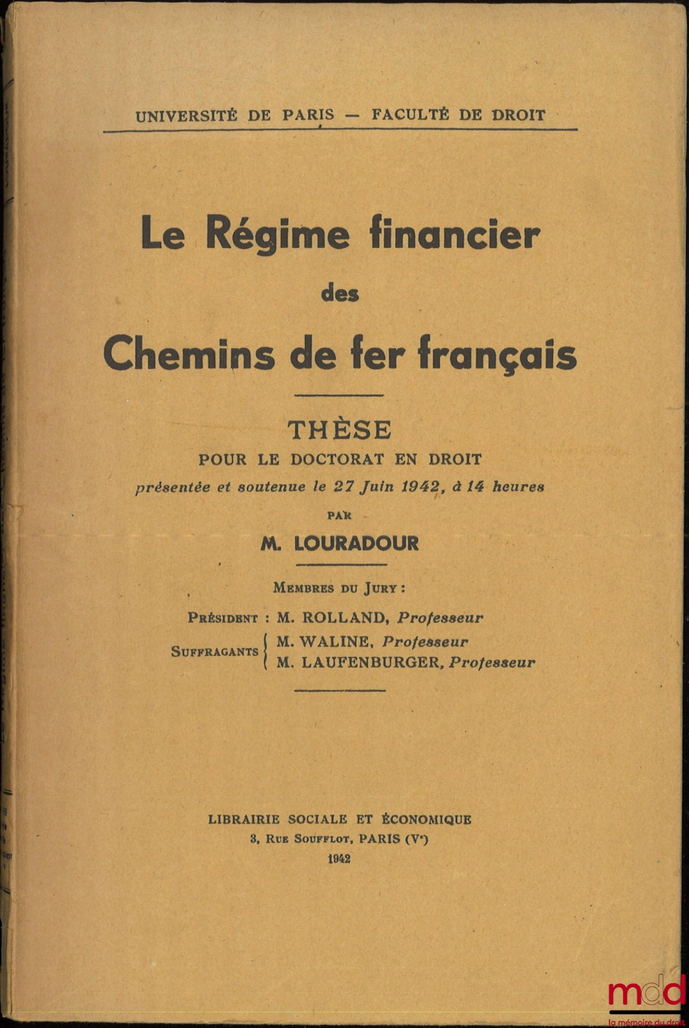 LOURADOUR – THE FINANCIAL SYSTEM OF FRENCH RAILWAYS, Thesis (President: Mr. Rolland; Examiners: Mr. Waline, Mr. Laufenburger), University of Paris - Faculty of Law