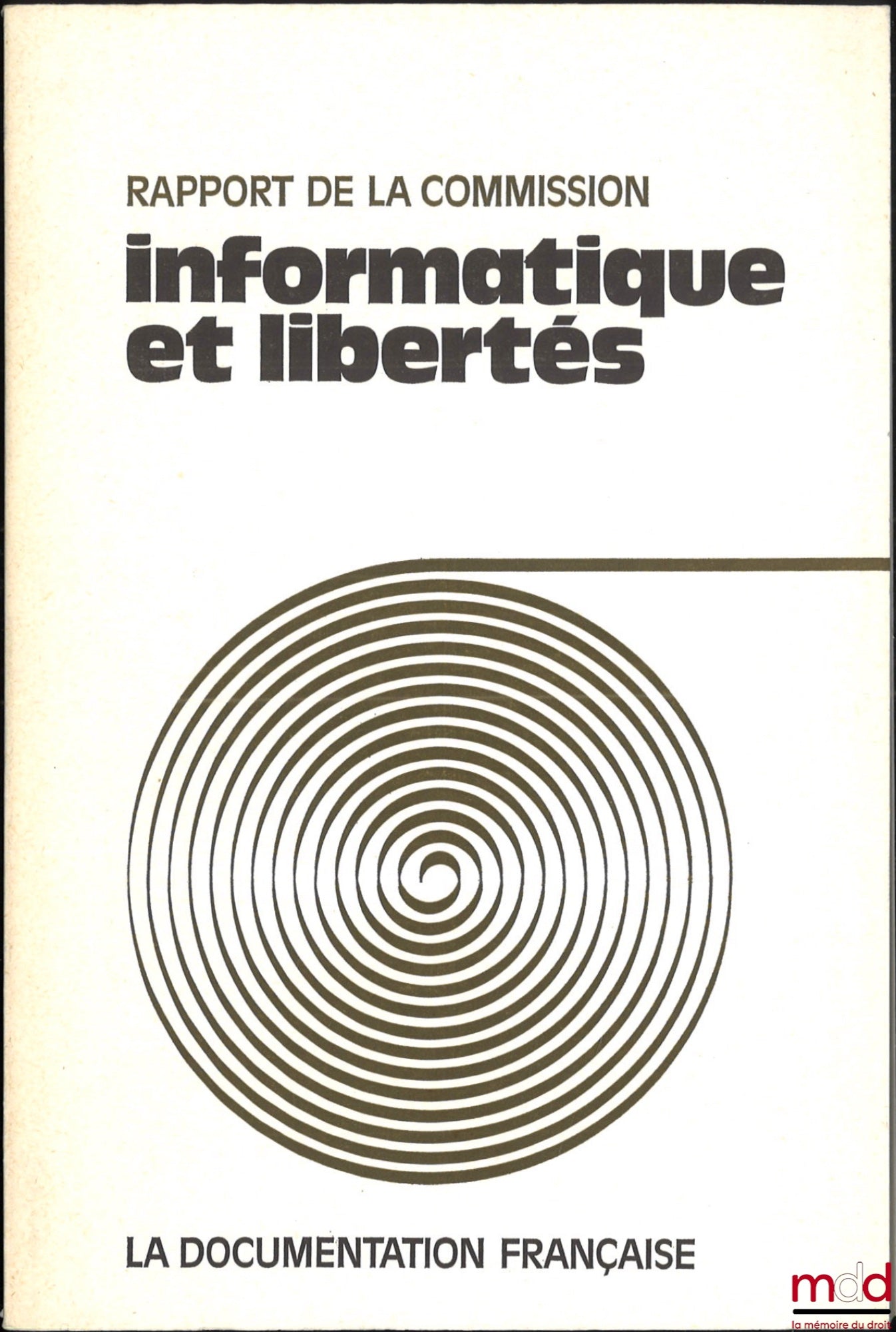 [Collective] – REPORT OF THE DATA PROTECTION COMMISSION, (DECREE No. 74.938 OF 8 NOVEMBER 1974)