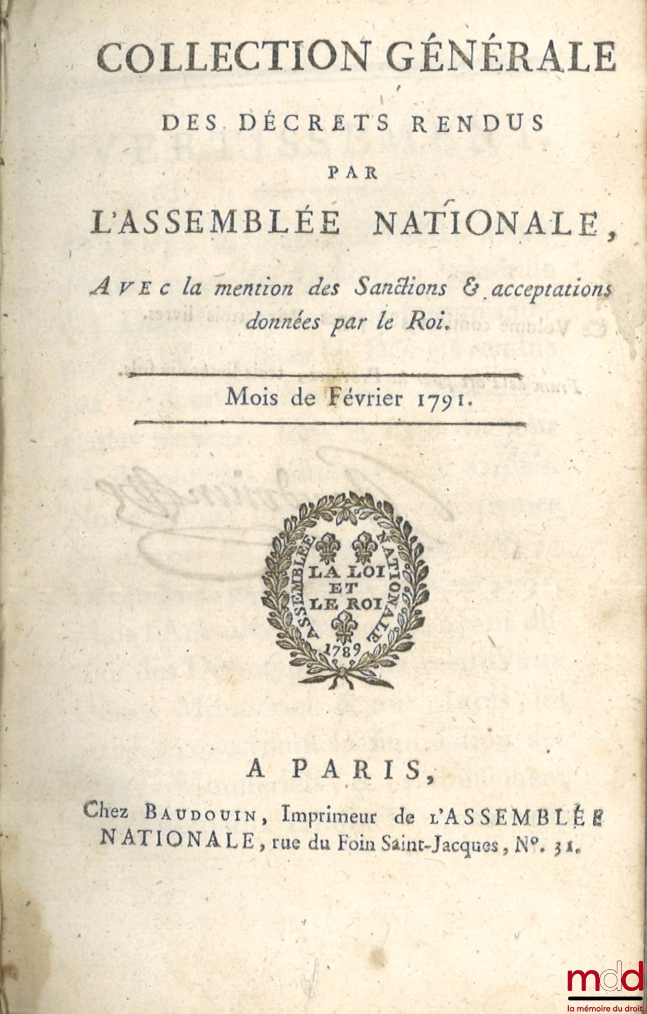 [Collection] – GENERAL COLLECTION OF DECREES ISSUED BY THE NATIONAL ASSEMBLY. With mention of the Sanctions and acceptances given by the King, August 1790 to July 1791