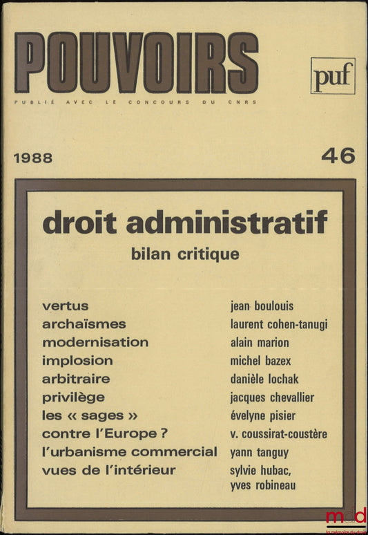 [Périodique] – DROIT ADMINISTRATIF, Bilan critique, Pouvoirs n° 46, Revue française d’études constitutionnelles et politiques