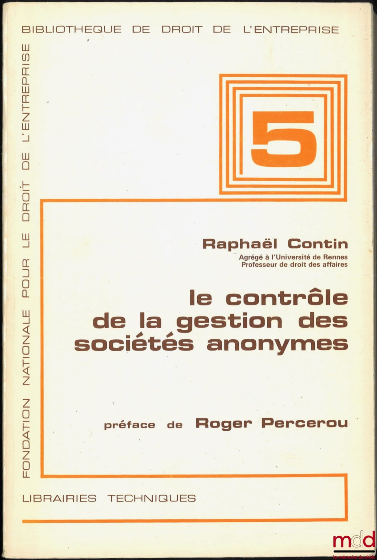 CONTIN (Raphaël) – LE CONTRÔLE DE LA GESTION DES SOCIÉTÉS ANONYMES, Préface Roger Percerou, Bibl. de droit de l’entreprise n° 5