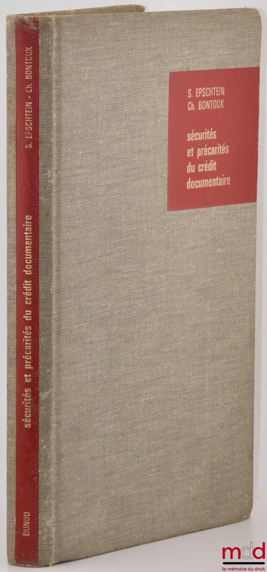 EPSCHTEIN (S.) and BONTOUX (Ch.) – SECURITY AND PRECARITY OF DOCUMENTARY CREDIT, Preface by Pierre Chevrier
