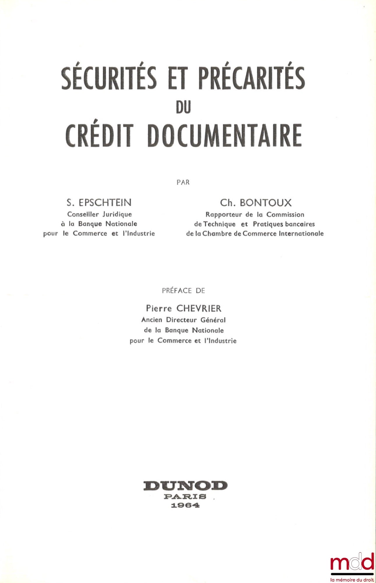 EPSCHTEIN (S.) and BONTOUX (Ch.) – SECURITY AND PRECARITY OF DOCUMENTARY CREDIT, Preface by Pierre Chevrier
