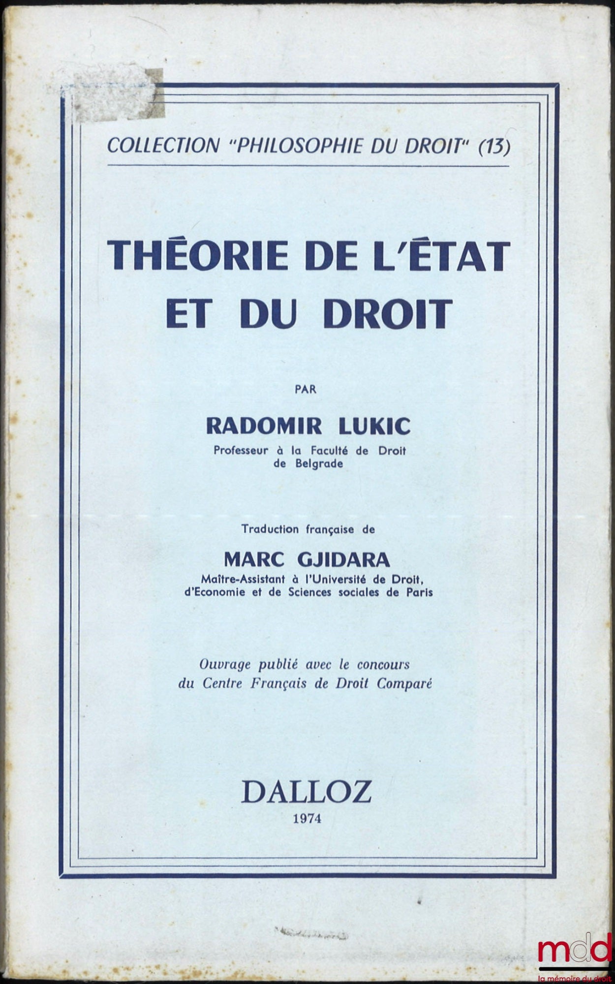 LUKIC (Radomir) – THEORY OF THE STATE AND LAW, French translation by Marc Gjidara, Coll. “Philosophy of Law”, No. 13