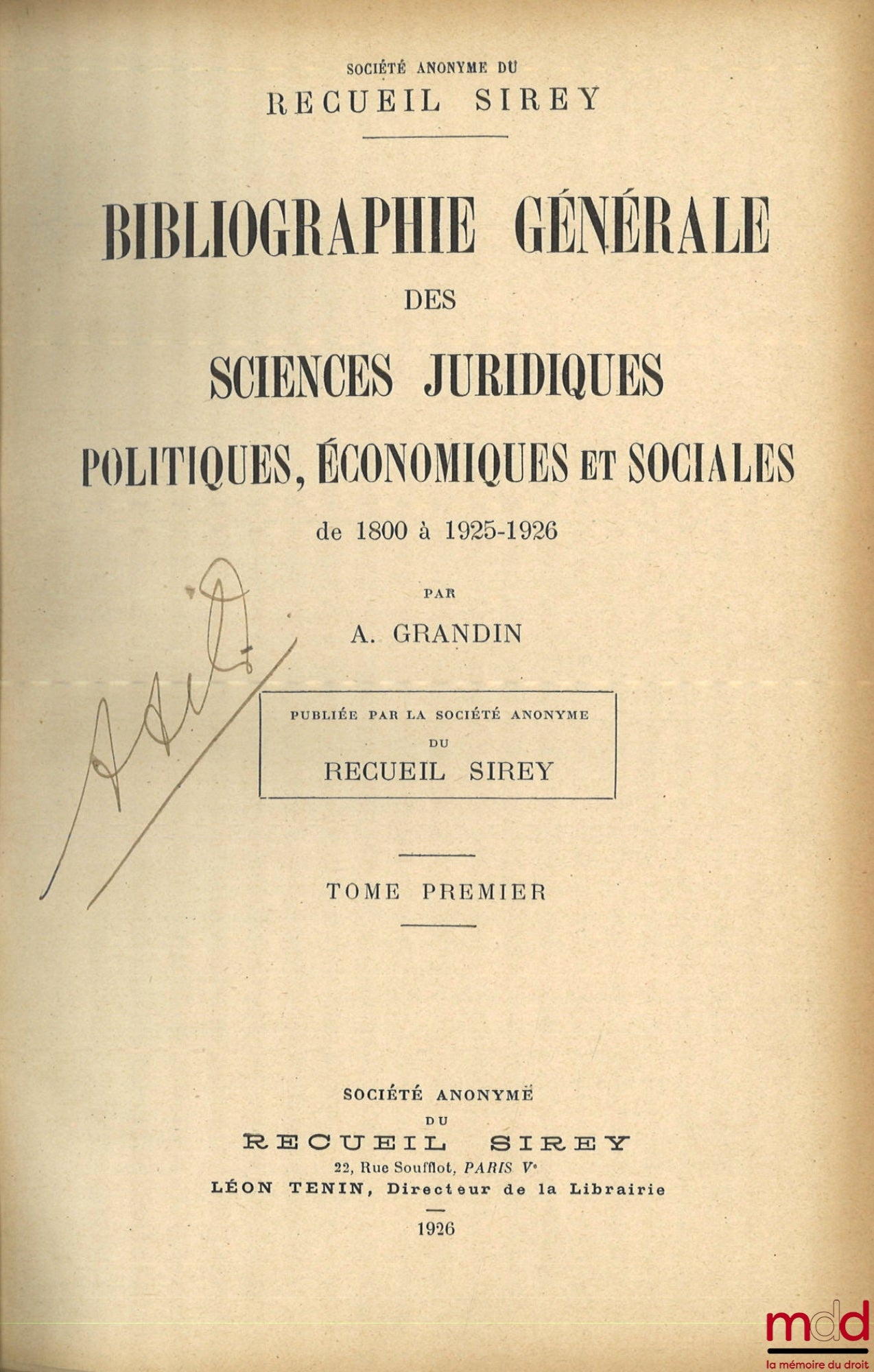 GRANDIN (A.) – BIBLIOGRAPHIE GÉNÉRALE DES SCIENCES JURIDIQUES, POLITIQUES, ÉCONOMIQUES ET SOCIALES DE 1800 À 1925-1926 ; [avec] SUPPLÉMENTS ANNÉE 1932 [à] 1936