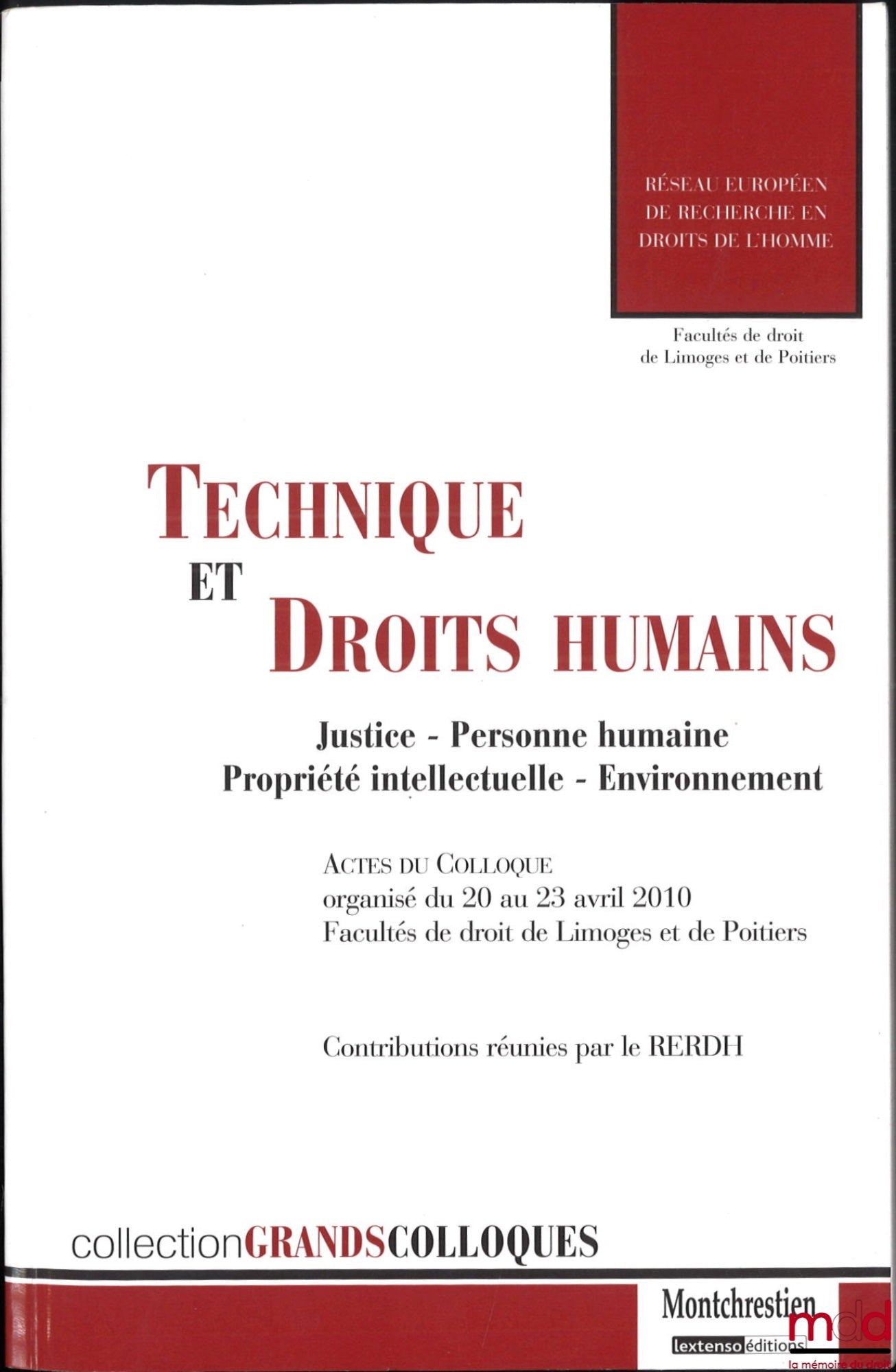 [Conference] – TECHNOLOGY AND HUMAN RIGHTS, Justice - Human Person - Intellectual Property - Environment, Proceedings of the conference, April 20-23, 2010