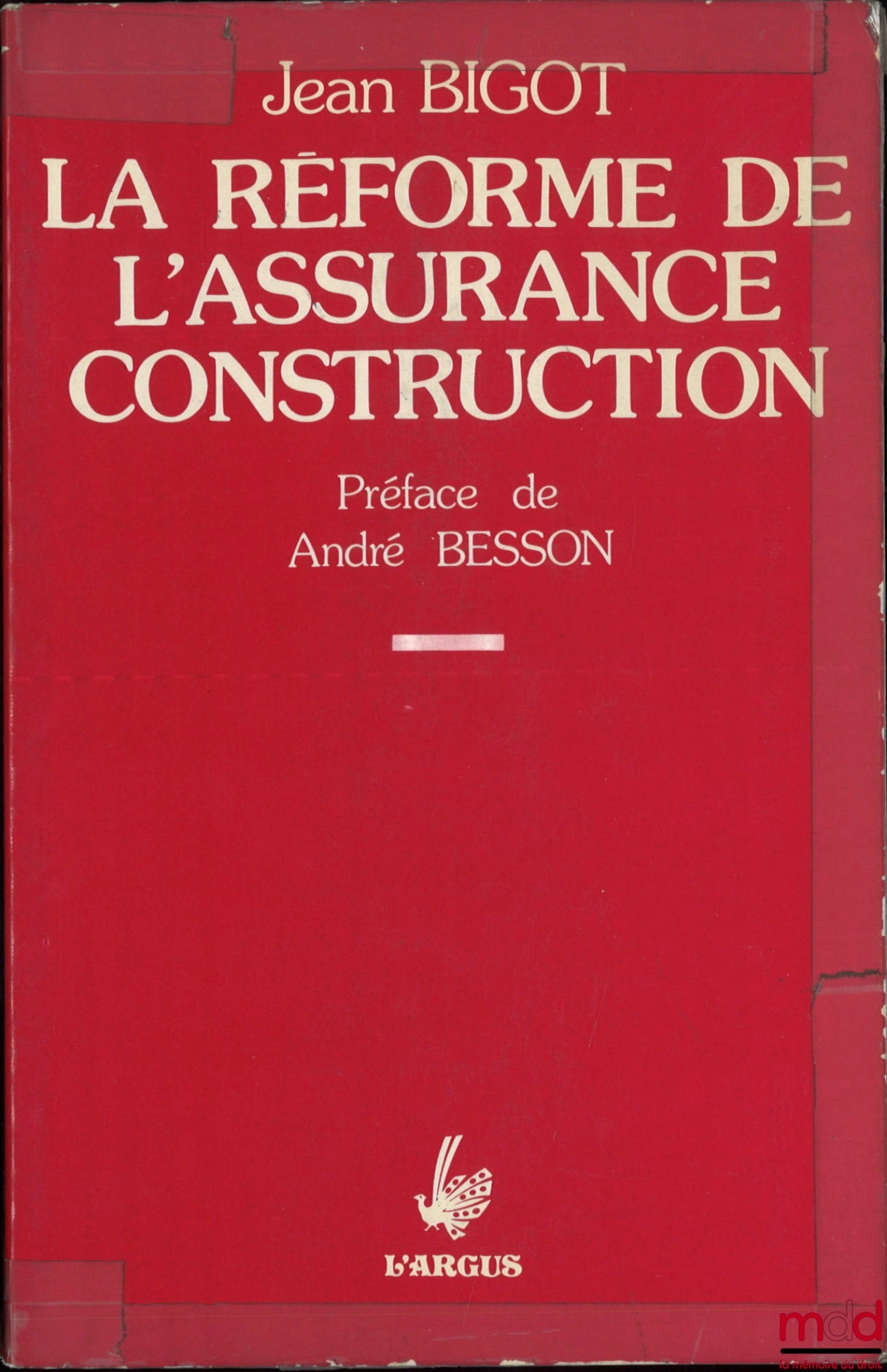BIGOT (Jean) – THE REFORM OF CONSTRUCTION INSURANCE, Preface by André Besson