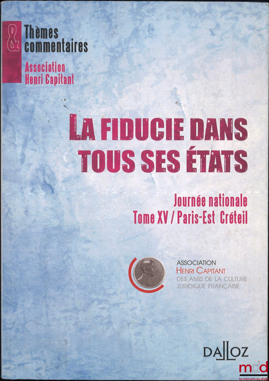 [Proceedings of the Henri Capitant Association] – TRUSTS IN ALL ITS FORMS, National Conference, Volume XV, Paris-Est Créteil