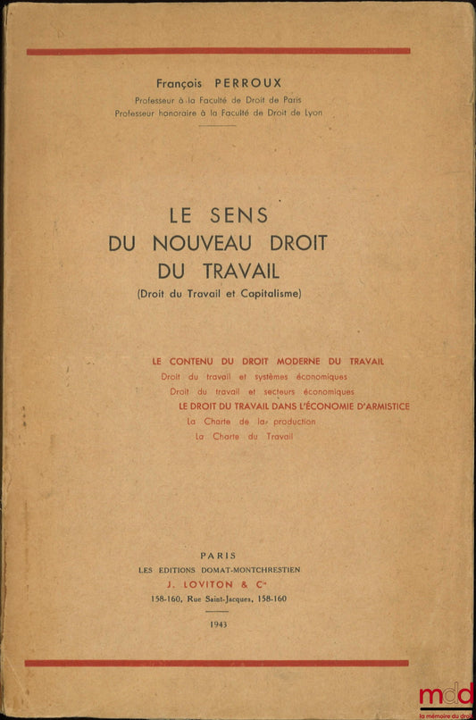 PERROUX (François) – THE MEANING OF THE NEW LABOR LAW (Labor Law and Capitalism)
