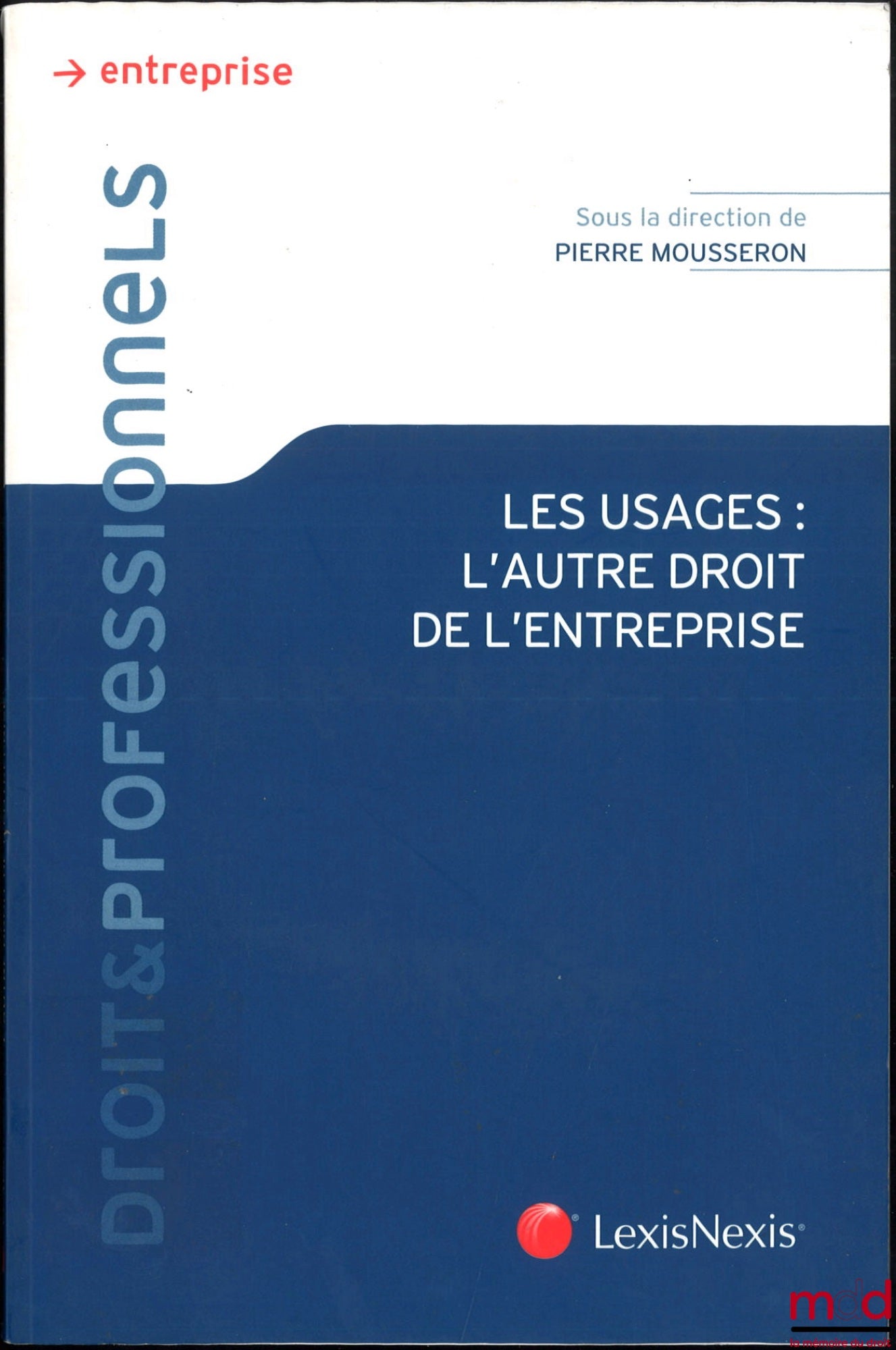 MOUSSERON (Pierre) – PRACTICES: THE OTHER LINE OF BUSINESS LAW