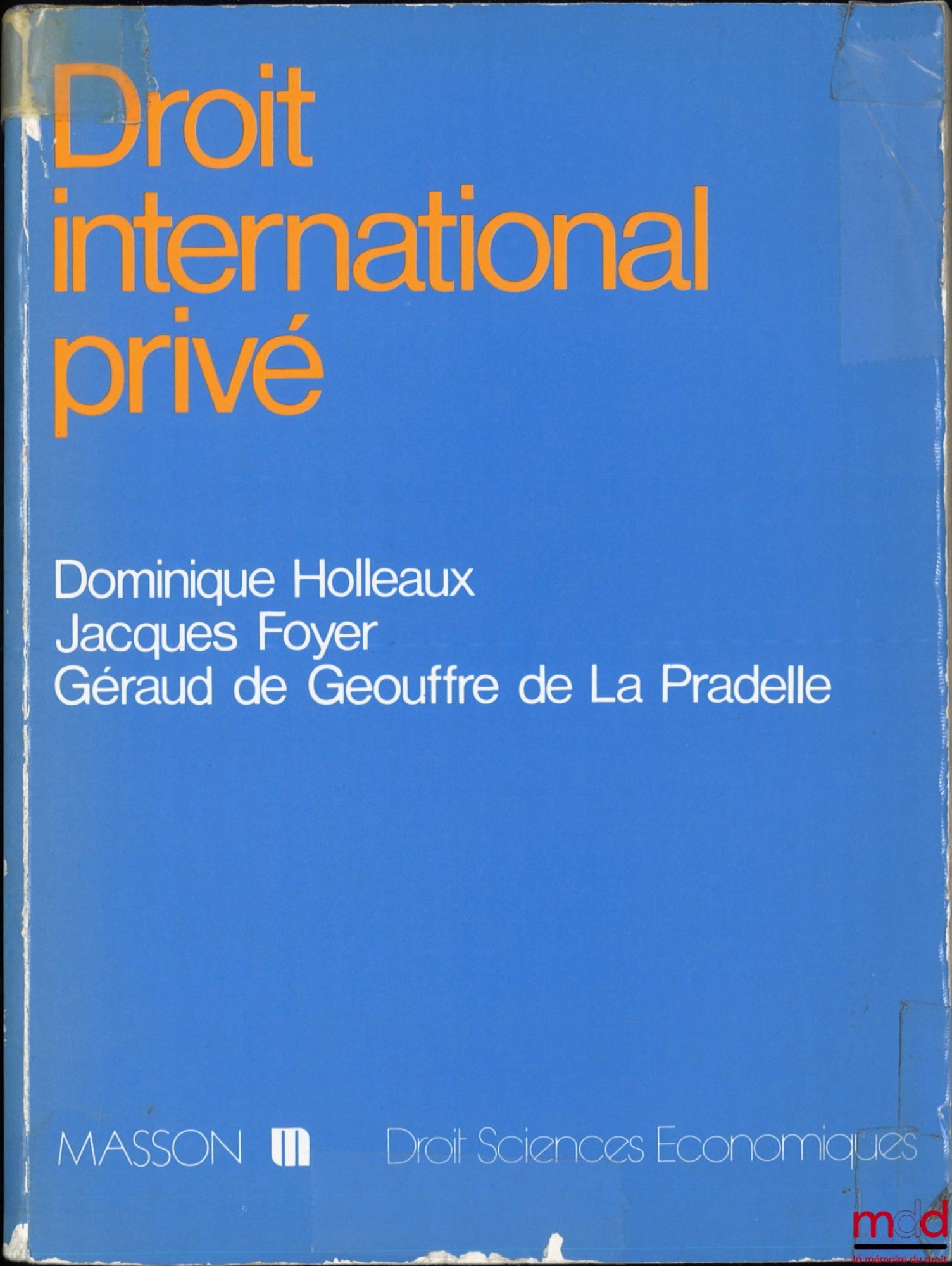 HOLLEAUX (Dominique), FOYER (Jacques) and LA PRADELLE (Géraud de Geouffre de) – PRIVATE INTERNATIONAL LAW, coll. Law and Economics