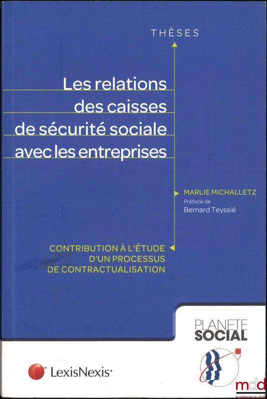 MICHALLETZ (Marlie) – THE RELATIONS OF SOCIAL SECURITY FUNDS WITH COMPANIES, Contributions to the study of a contractualization process