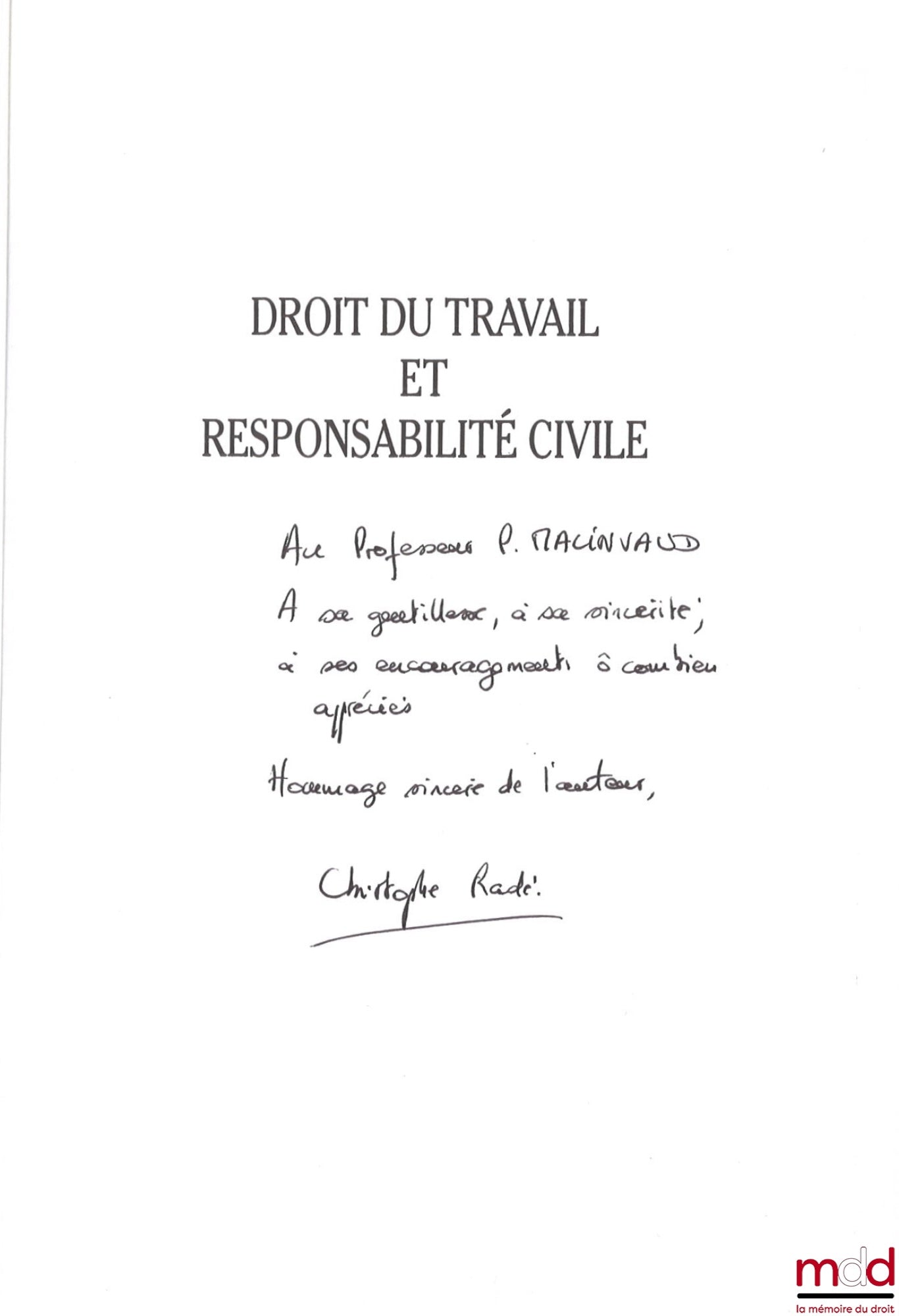 RADÉ (Christophe) – LABOR LAW AND CIVIL LIABILITY, Preface by Jean Hauser, Private Law Library, vol. 282