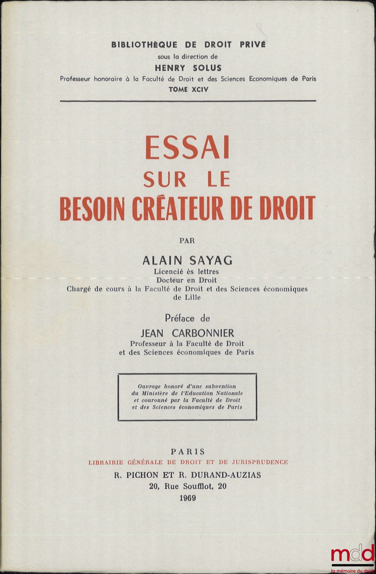 SAYAG (Alain) – ESSAY ON NEED AS A CREATOR OF LAW, Preface by Jean Carbonnier, Private Law Library, vol. XCIV