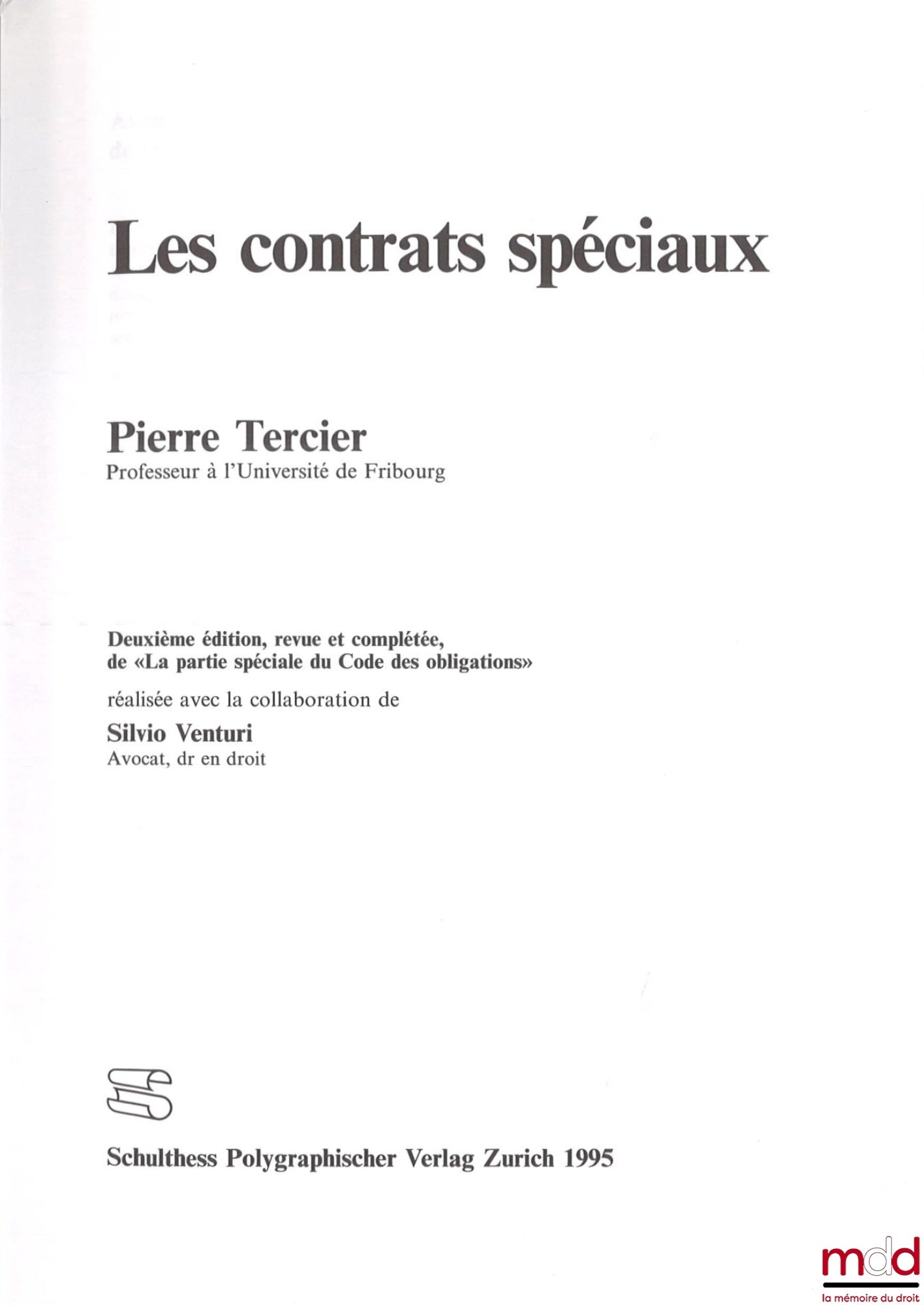 TERCIER (Pierre) – LES CONTRATS SPÉCIAUX, 2e éd. revue et complétée de « La partie spéciale du Code des obligations », réalisée avec la collaboration de Silvio Venturi