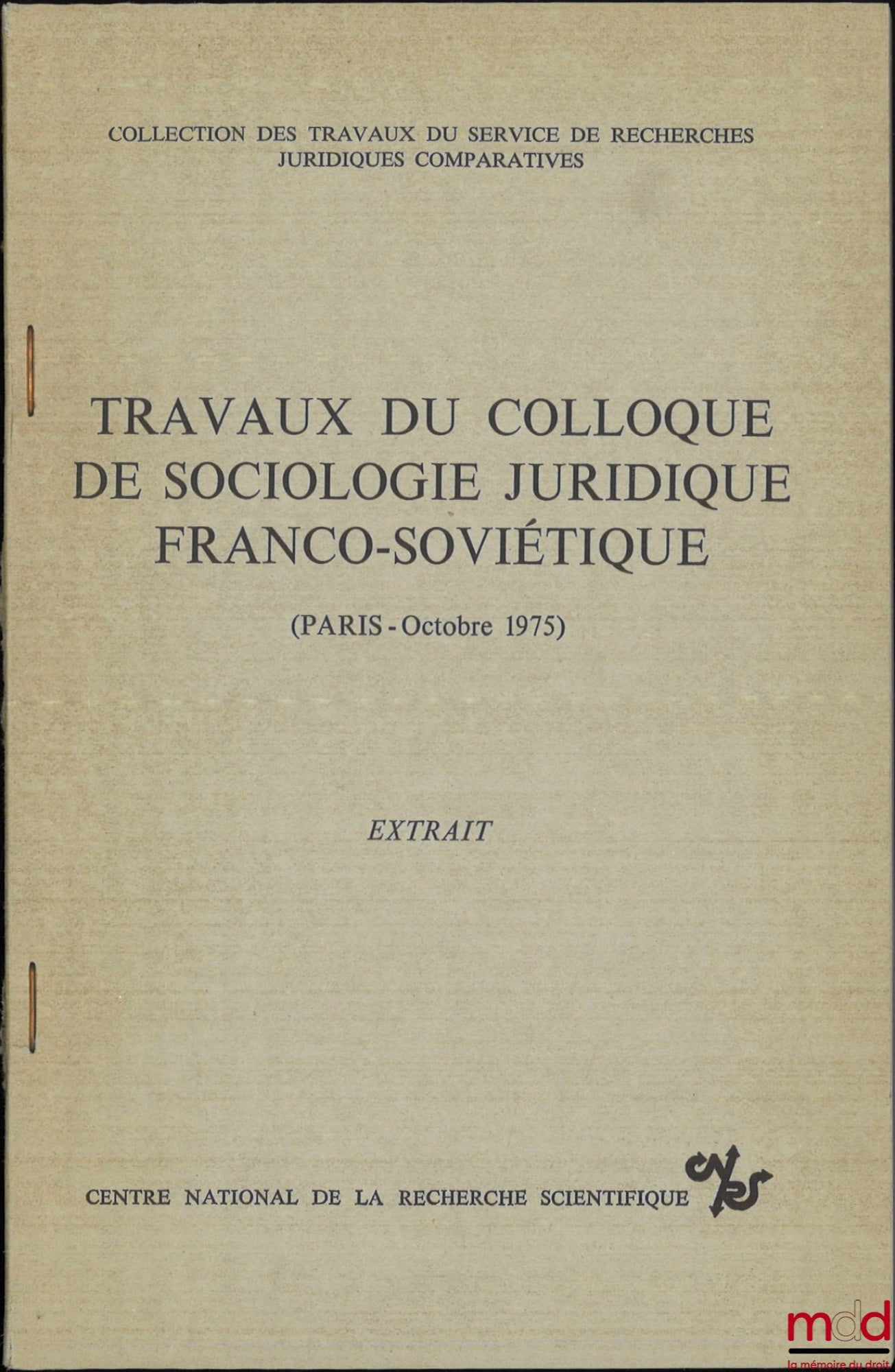 SAYAG (Alain), TERRÉ (François) – CONNAISSANCE ET CONSCIENCE DU DROIT, Extrait [des] Travaux du colloque de sociologie juridique franco-soviétique (Paris-Octobre 1975), coll. des travaux du service de recherches juridiques comparatives