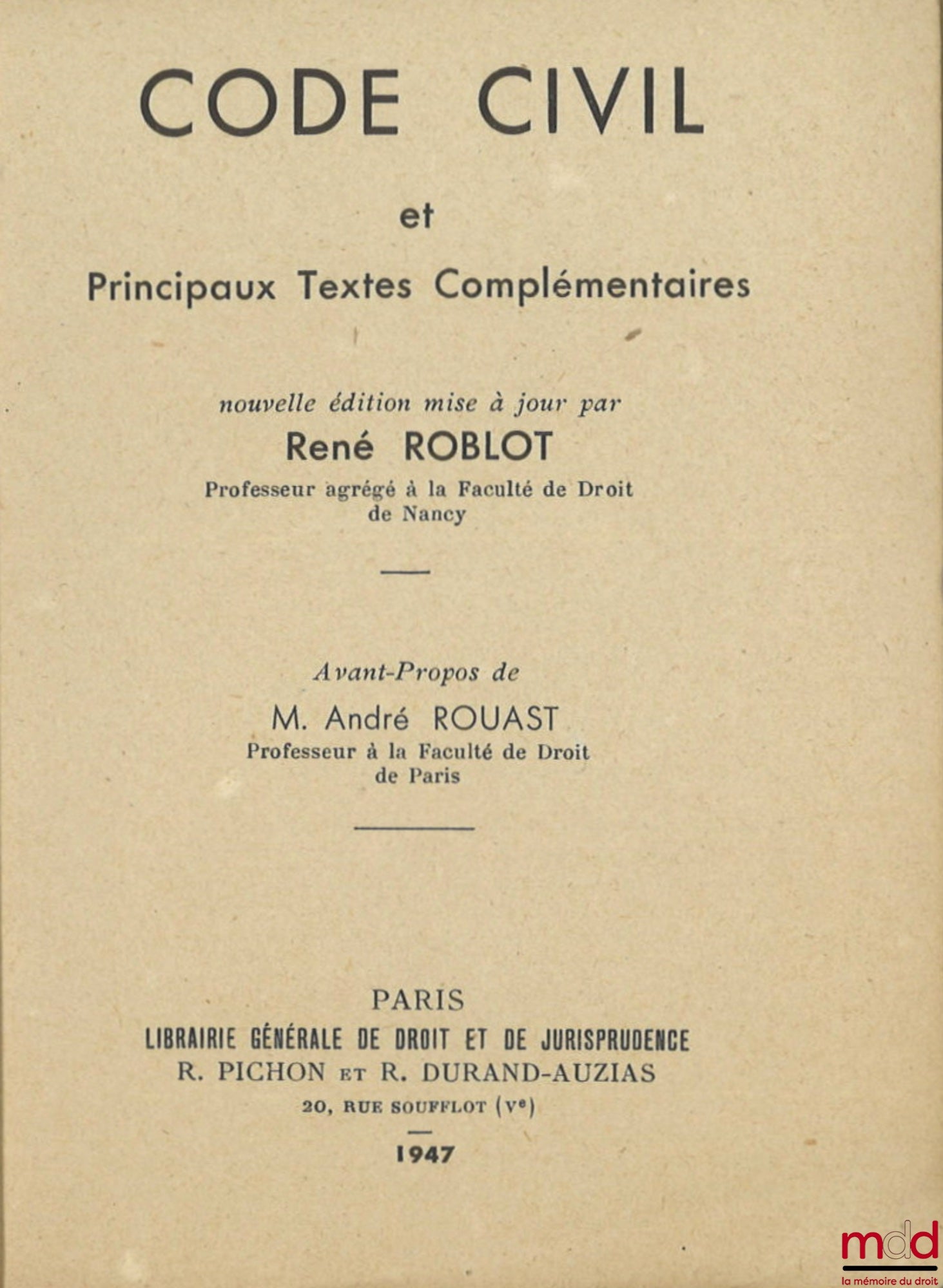 [Civil Code] – CIVIL CODE and principal supplementary texts, Foreword by Mr. André Rouast, New edition updated by René Roblot