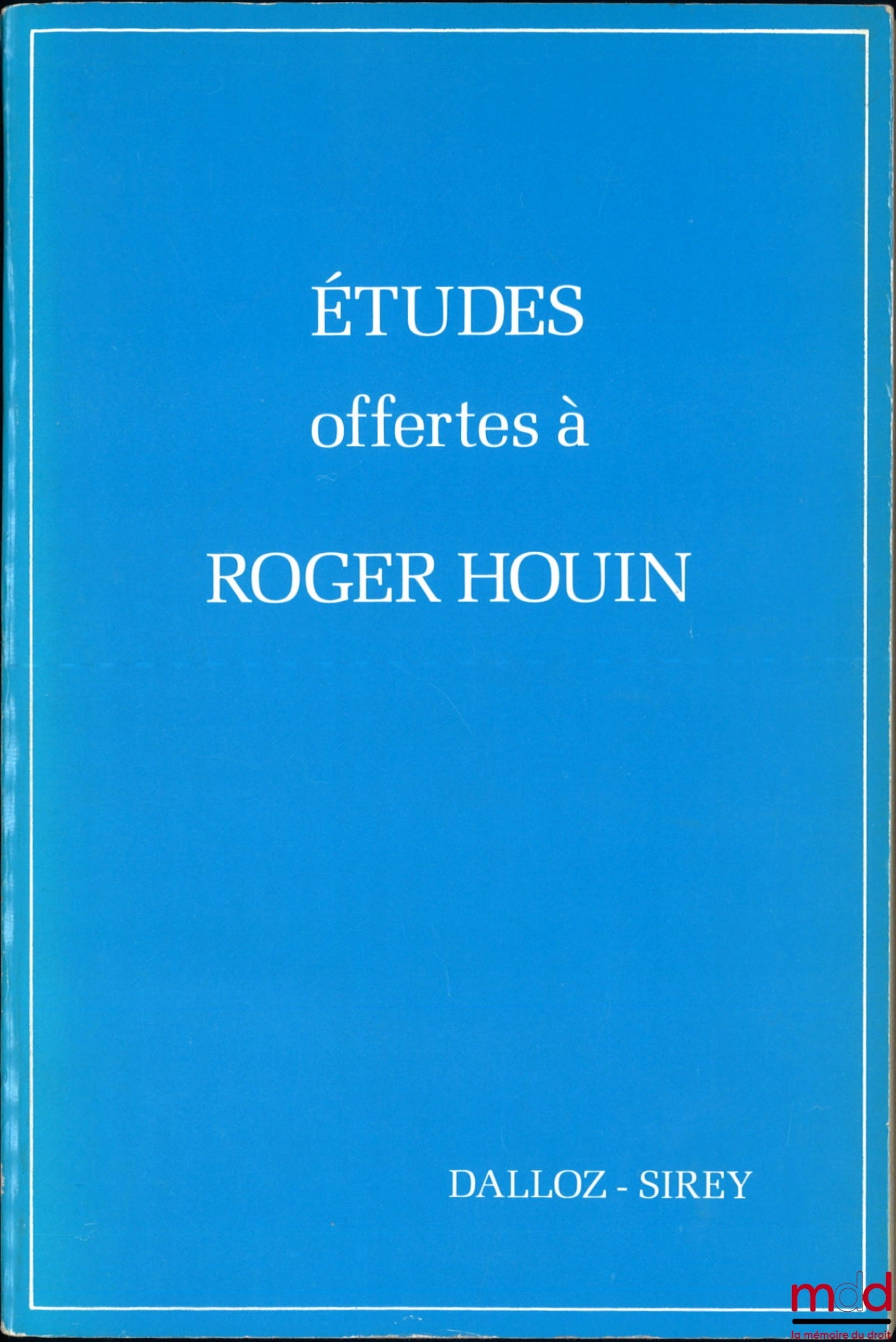 [Mélanges Houin] – ÉTUDES OFFERTES À ROGER HOUIN : Problèmes d’Actualité Posés par les Entreprises
