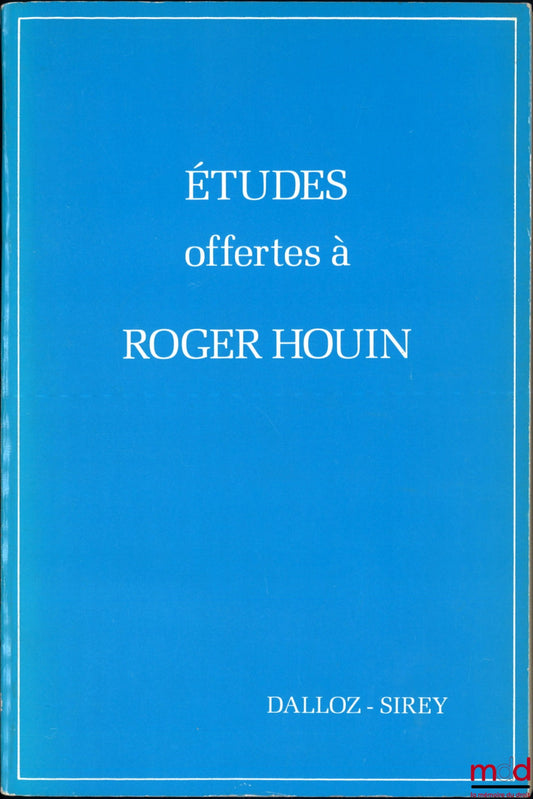[Mélanges Houin] – ÉTUDES OFFERTES À ROGER HOUIN : Problèmes d’Actualité Posés par les Entreprises