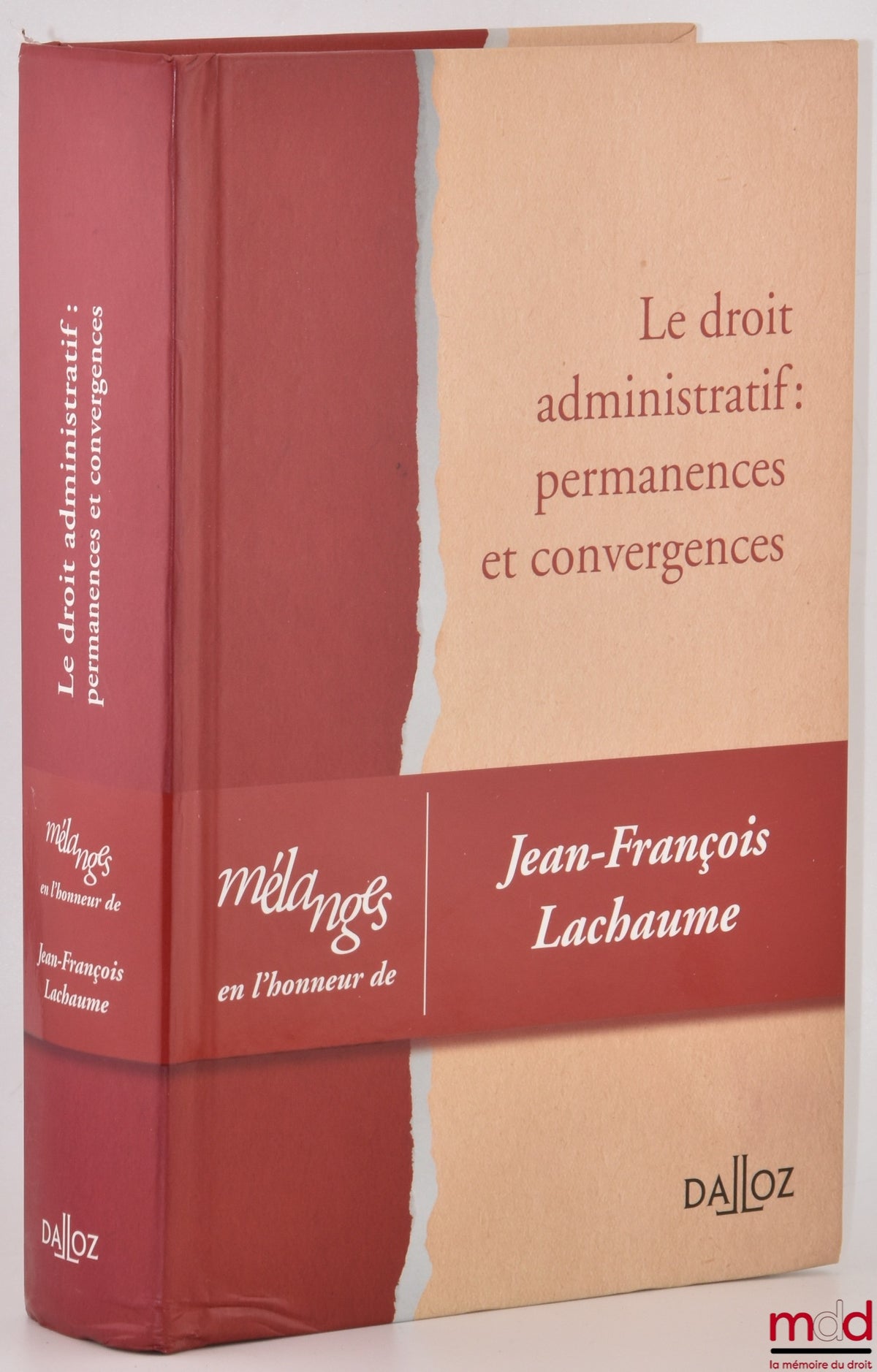 [Lachaume Collection] – ADMINISTRATIVE LAW: CONTINUED FEATURES AND CONVERGENCES, Collection in honor of Jean-François Lachaume, Preface by Philippe Ardant