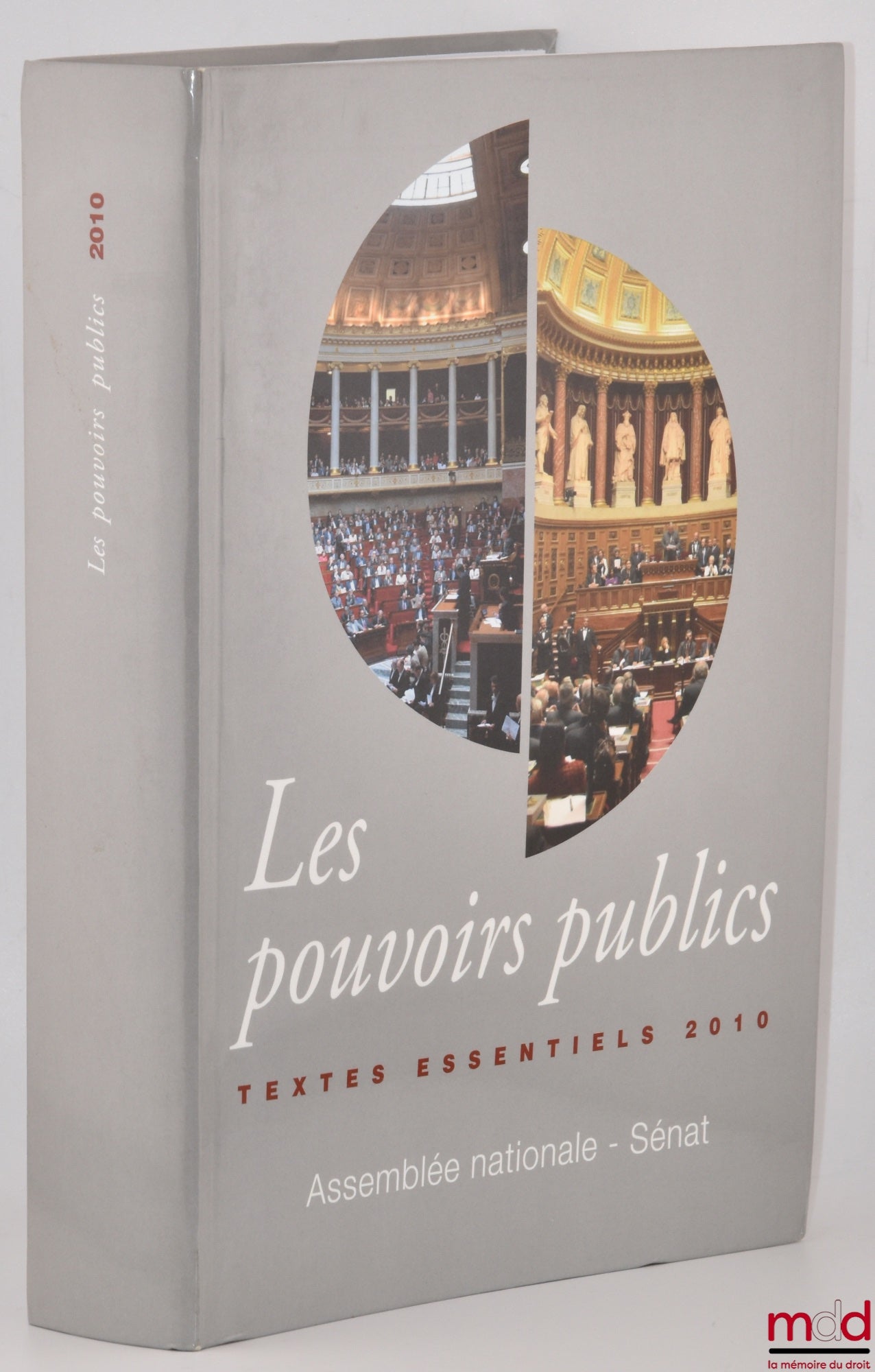 [National Assembly, Senate] – TEXTS RELATING TO PUBLIC AUTHORITIES - Constitution, Organic Laws, Legislative and Regulatory Texts, 15th ed., July 31, 2010