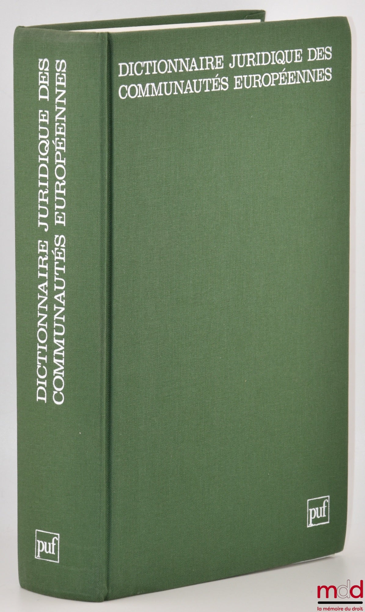 BARAV (Ami), PHILIP (Christian) – LEGAL DICTIONARY OF THE EUROPEAN COMMUNITIES, With the assistance of Chahira Boutayeb