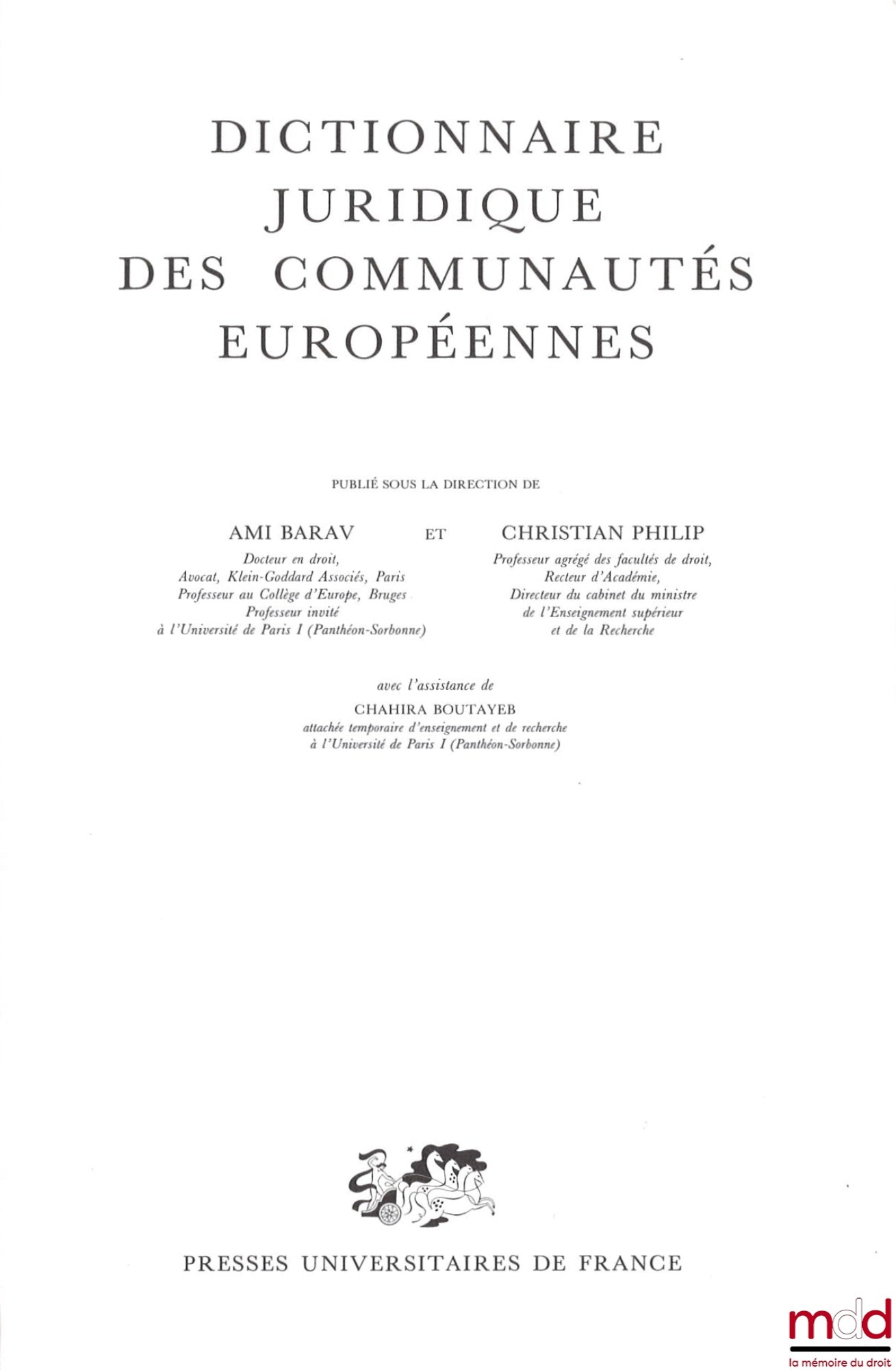 BARAV (Ami), PHILIP (Christian) – LEGAL DICTIONARY OF THE EUROPEAN COMMUNITIES, With the assistance of Chahira Boutayeb