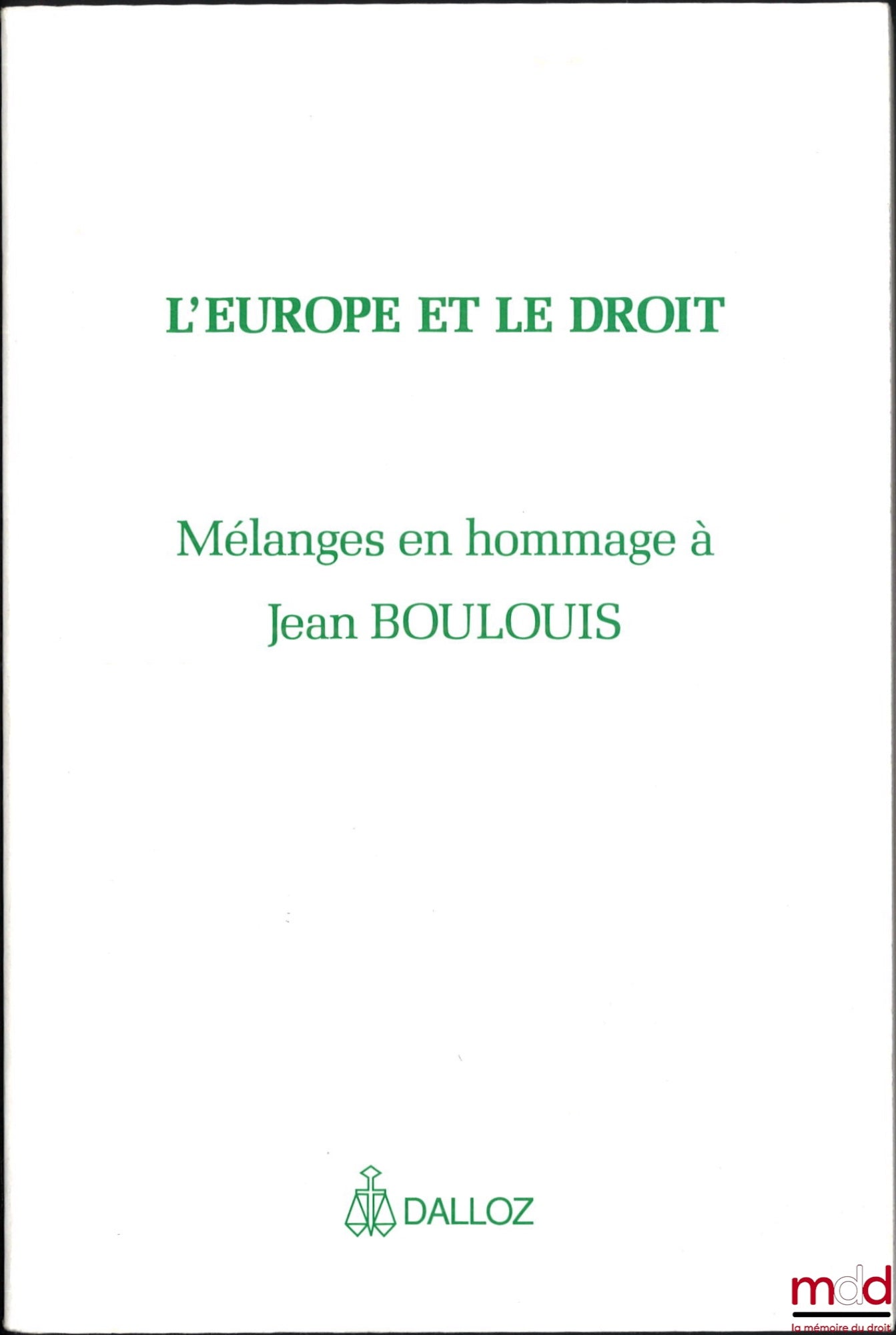[Boulouis Miscellany] – EUROPE AND LAW, Miscellany in homage to Jean BOULOUIS