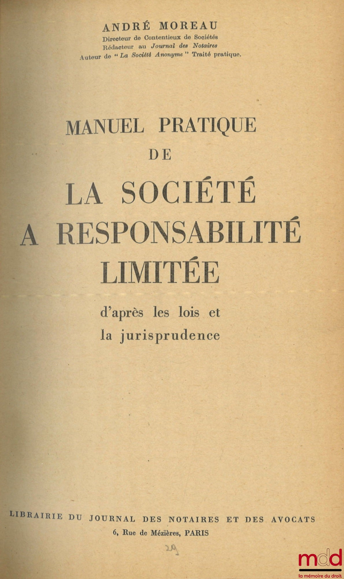 MOREAU (André) – PRACTICAL MANUAL OF THE LIMITED LIABILITY COMPANY according to laws and jurisprudence, [With] UPDATE of the decree of August 9, 1953